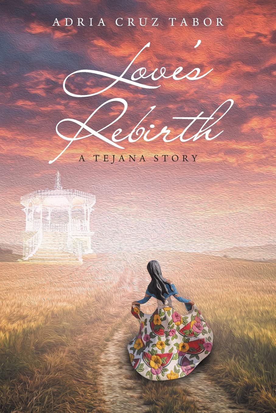 Buy Love’s Rebirth: A Tejana Story — BookShops.in