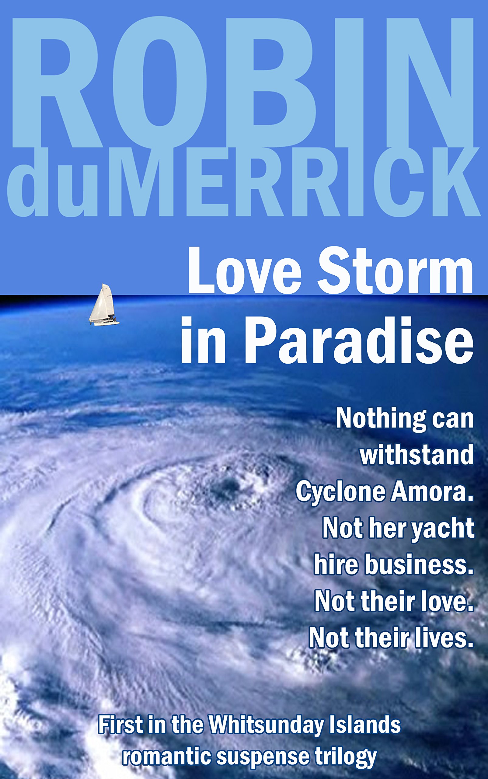 Love Storm in Paradise (Whitsunday Islands Romantic Suspense Trilogy Book 1)