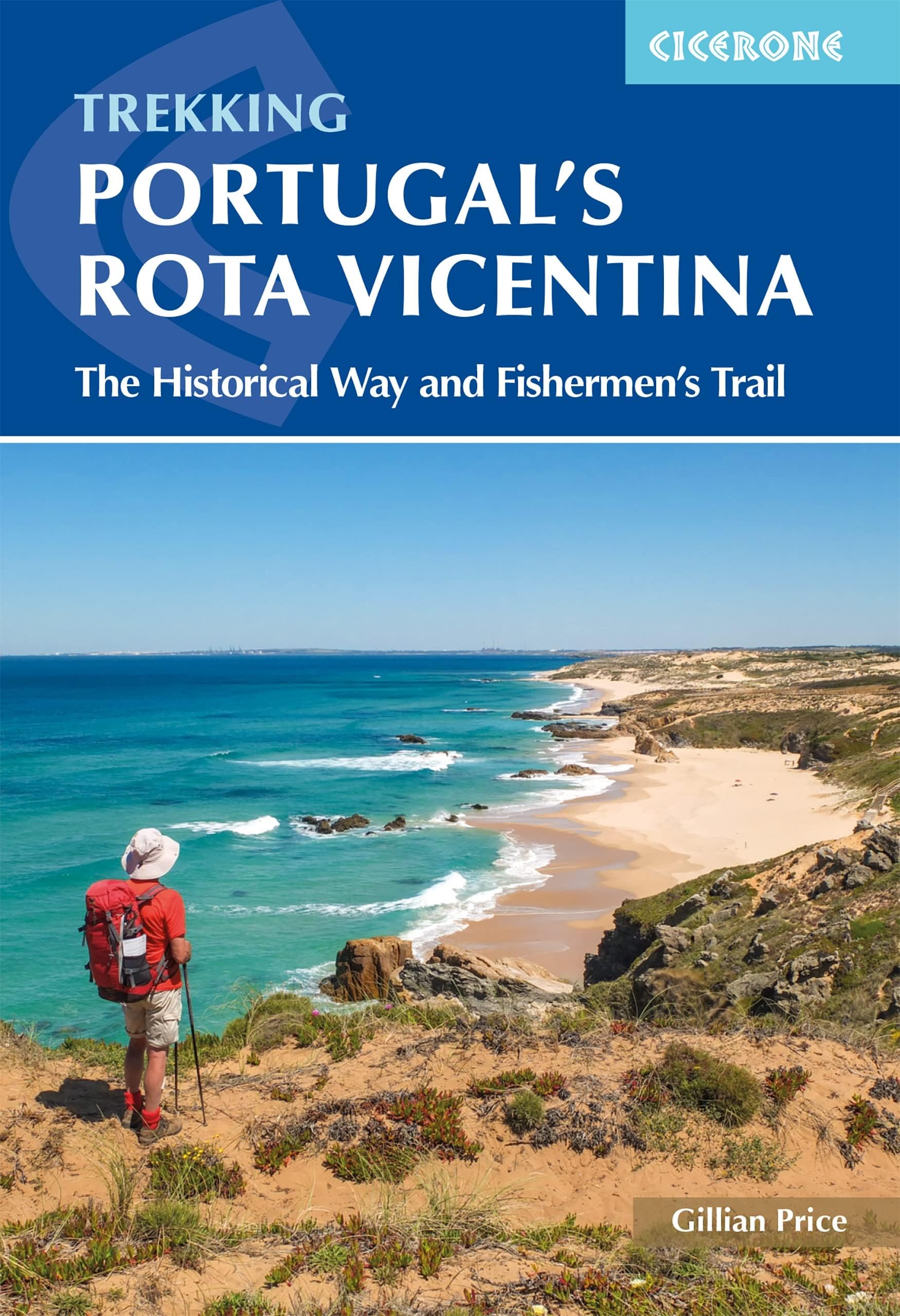 Portugal's Rota Vicentina: The Historical Way and Fishermen's Trail (Cicerone Multi-day Hiking Guides)