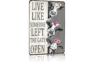 Vintage Cow Décor Sign: Live Like Someone Left the Gate Open