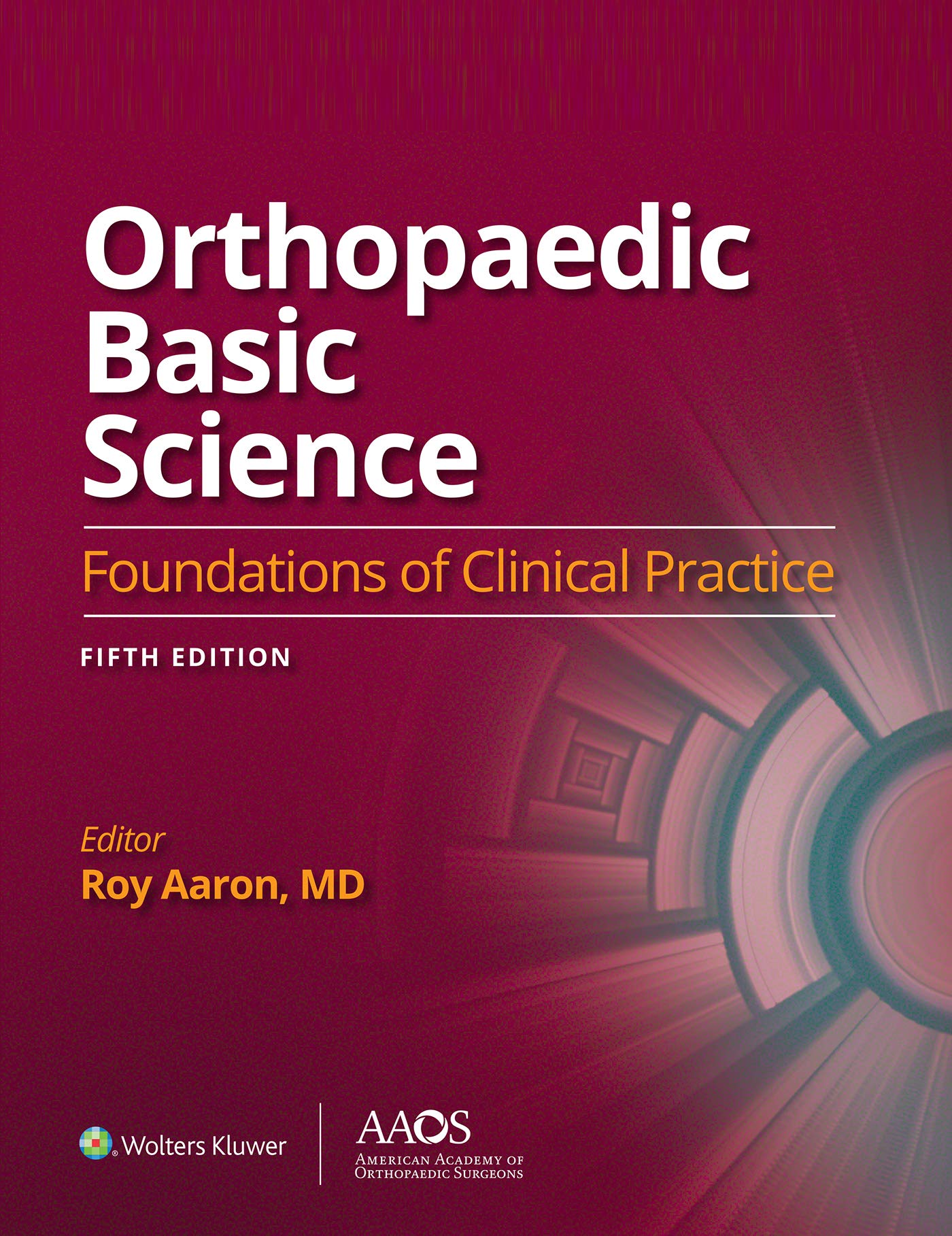 Orthopaedic Basic Science: Foundations of Clinical Practice 5: Ebook without Multimedia (AAOS - American Academy of Orthopaedic Surgeons) (English Edition)