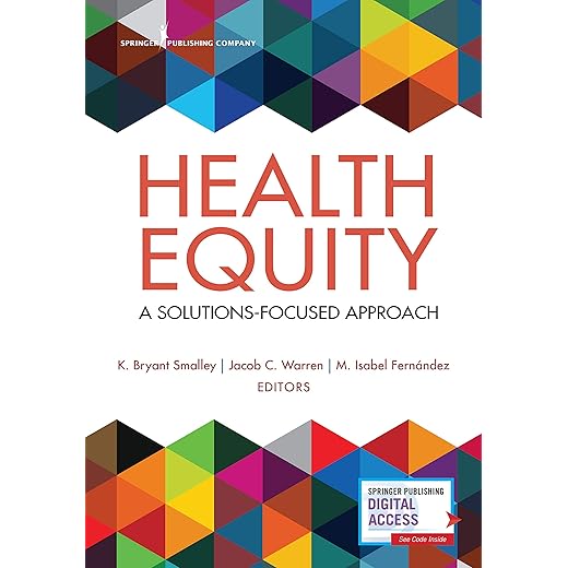 Health Equity: A Solutions-Focused Approach