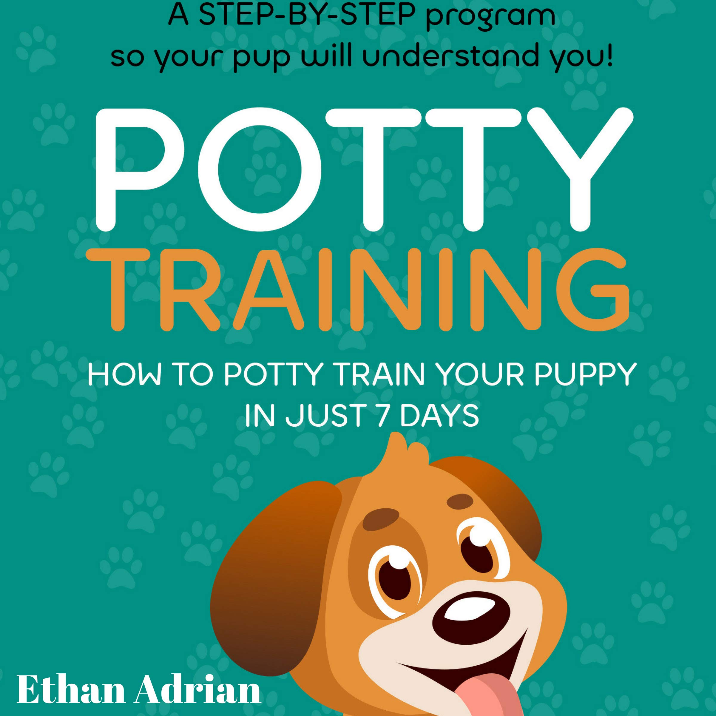 Potty Training: How to Potty Train Your Puppy in Just 7 Days