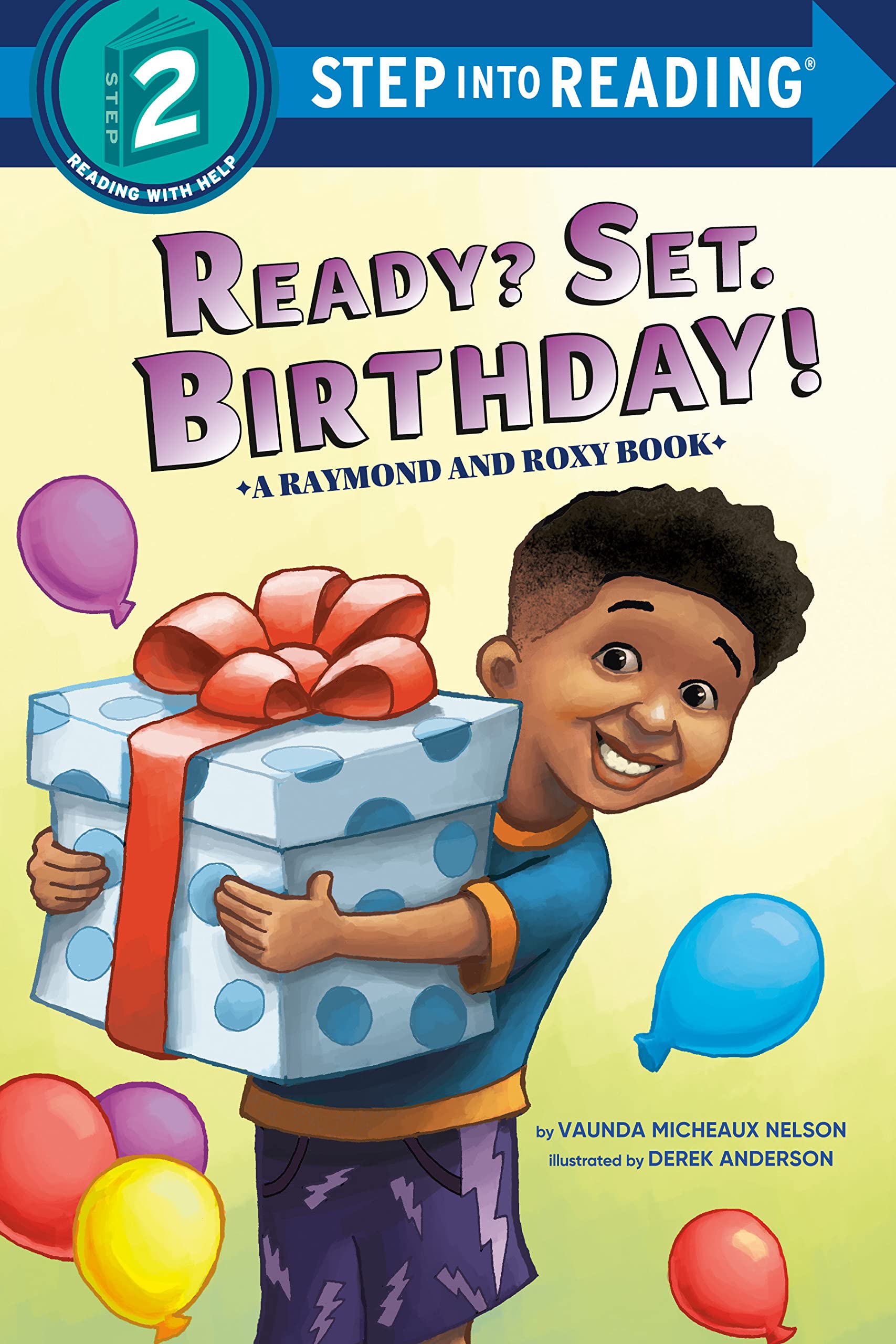 Random House Books for Young Readers Ready? Set. Birthday! (Raymond and Roxy)