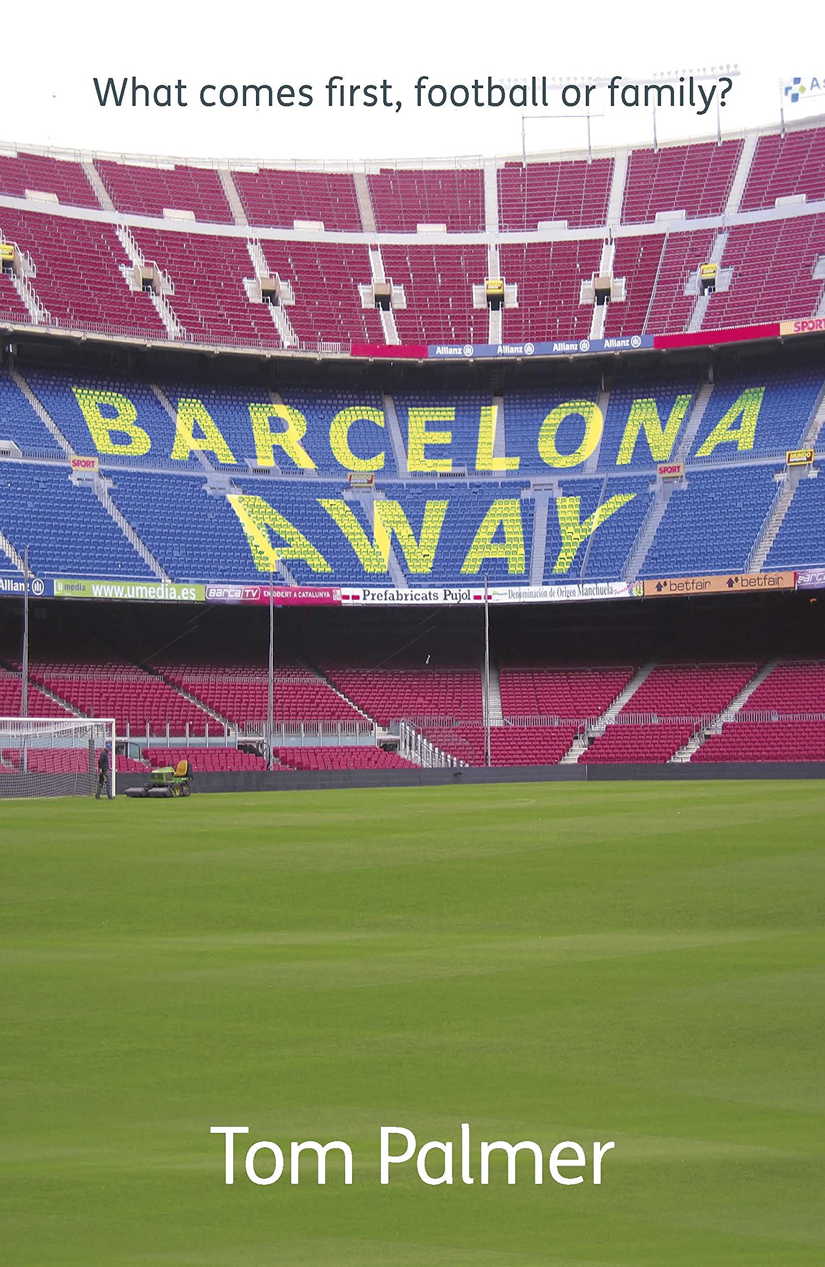 Barcelona Away: What comes first, football or family? (Diffusion Books)