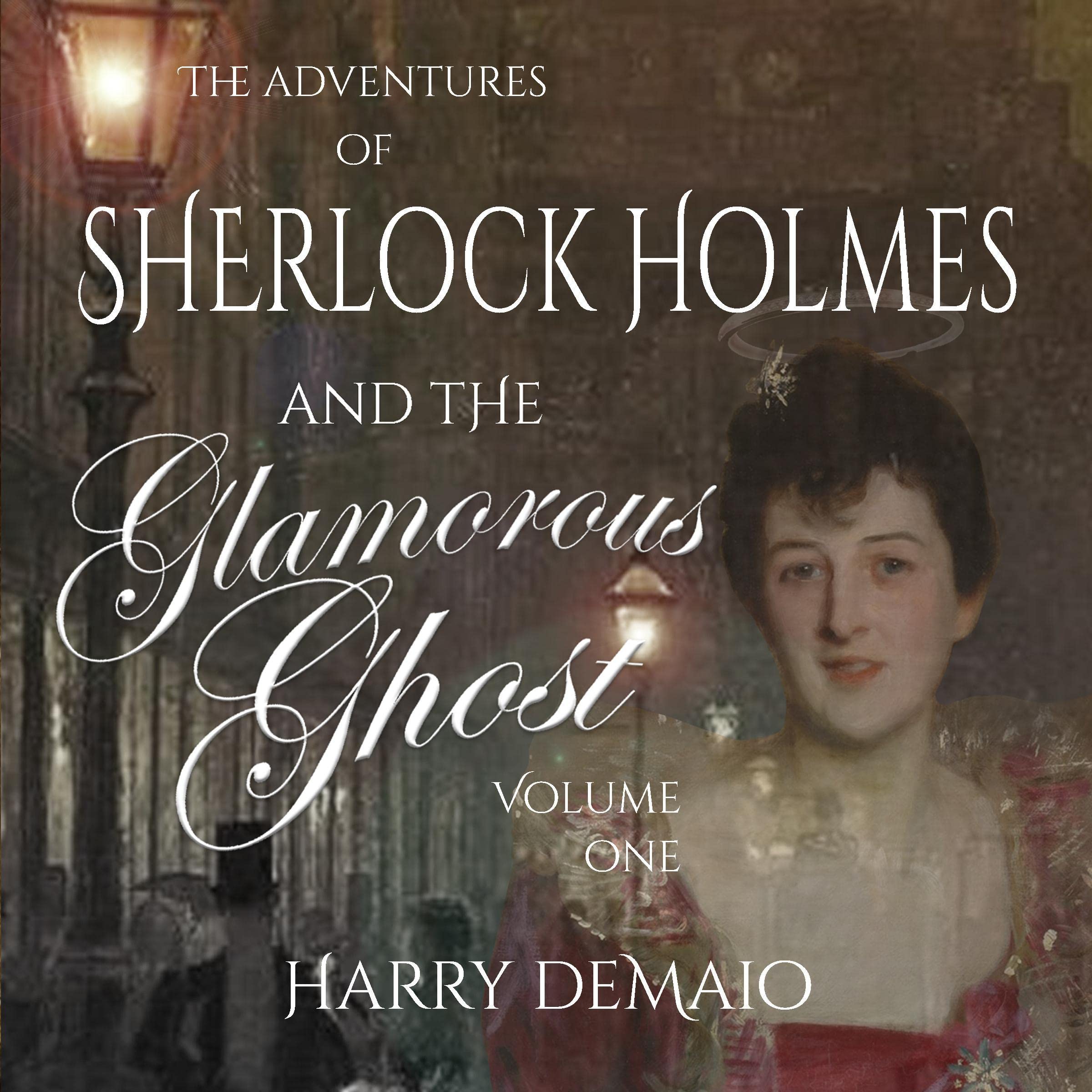 The Adventures of Sherlock Holmes and the Glamorous Ghost, Book 1