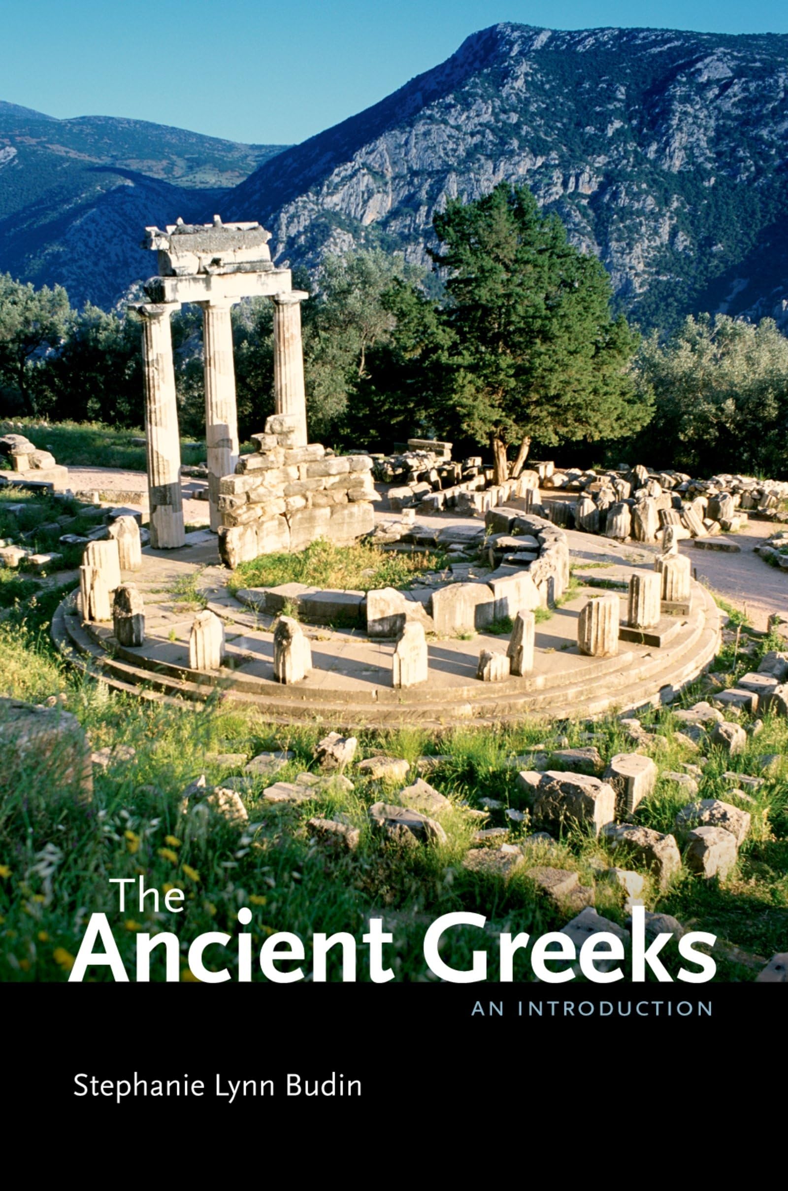 THE ANCIENT GREEKS AN INTRODUCTION: An Introduction