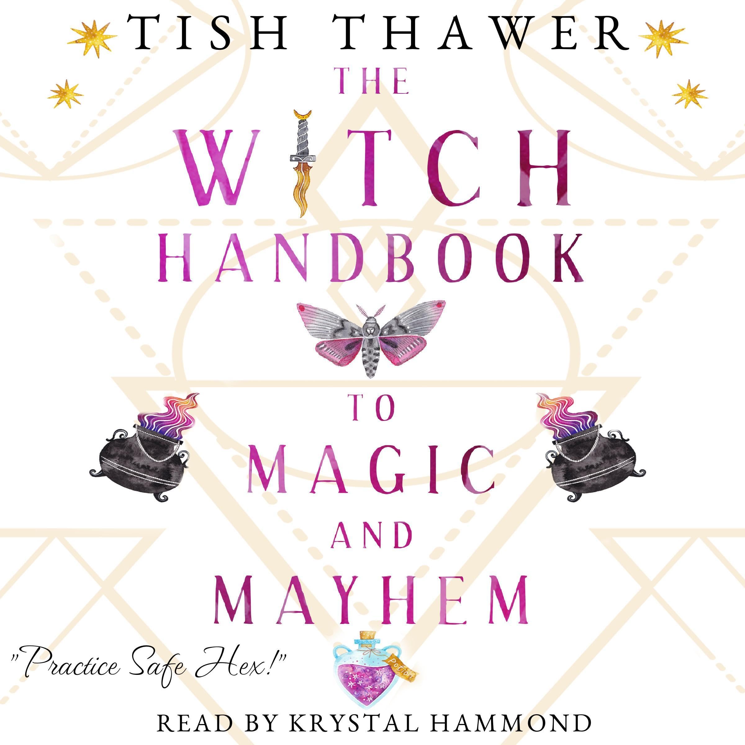 The Witch Handbook to Magic and Mayhem