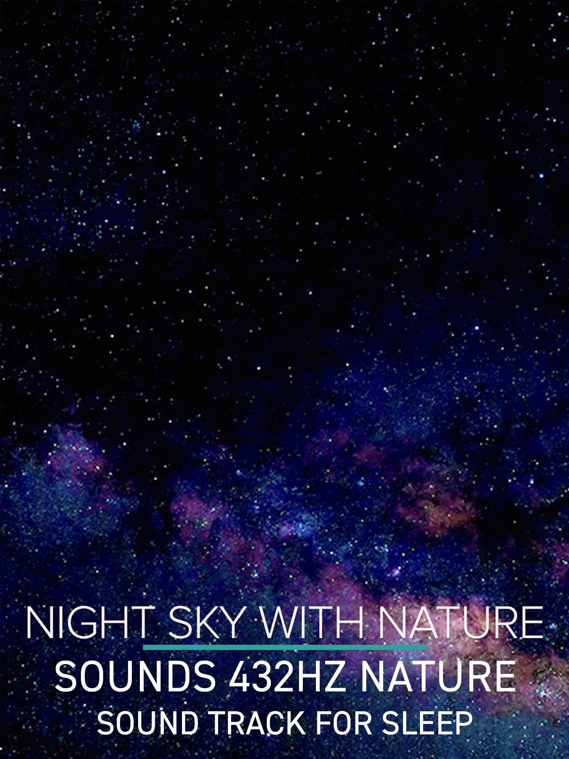 Night Sky With Nature Sounds with 432hz nature sound track for sleep