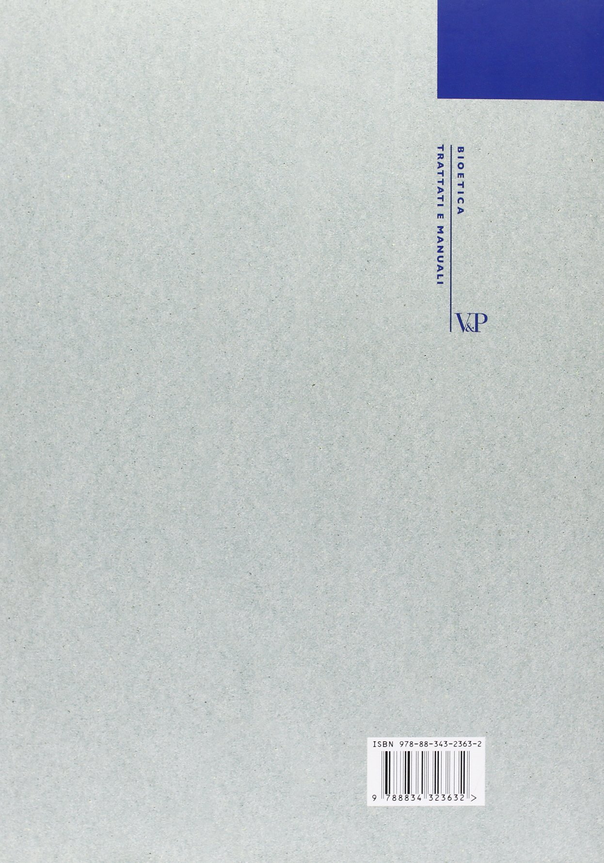 Manuale di bioetica. Fondamenti ed etica biomedica (Vol. 1)