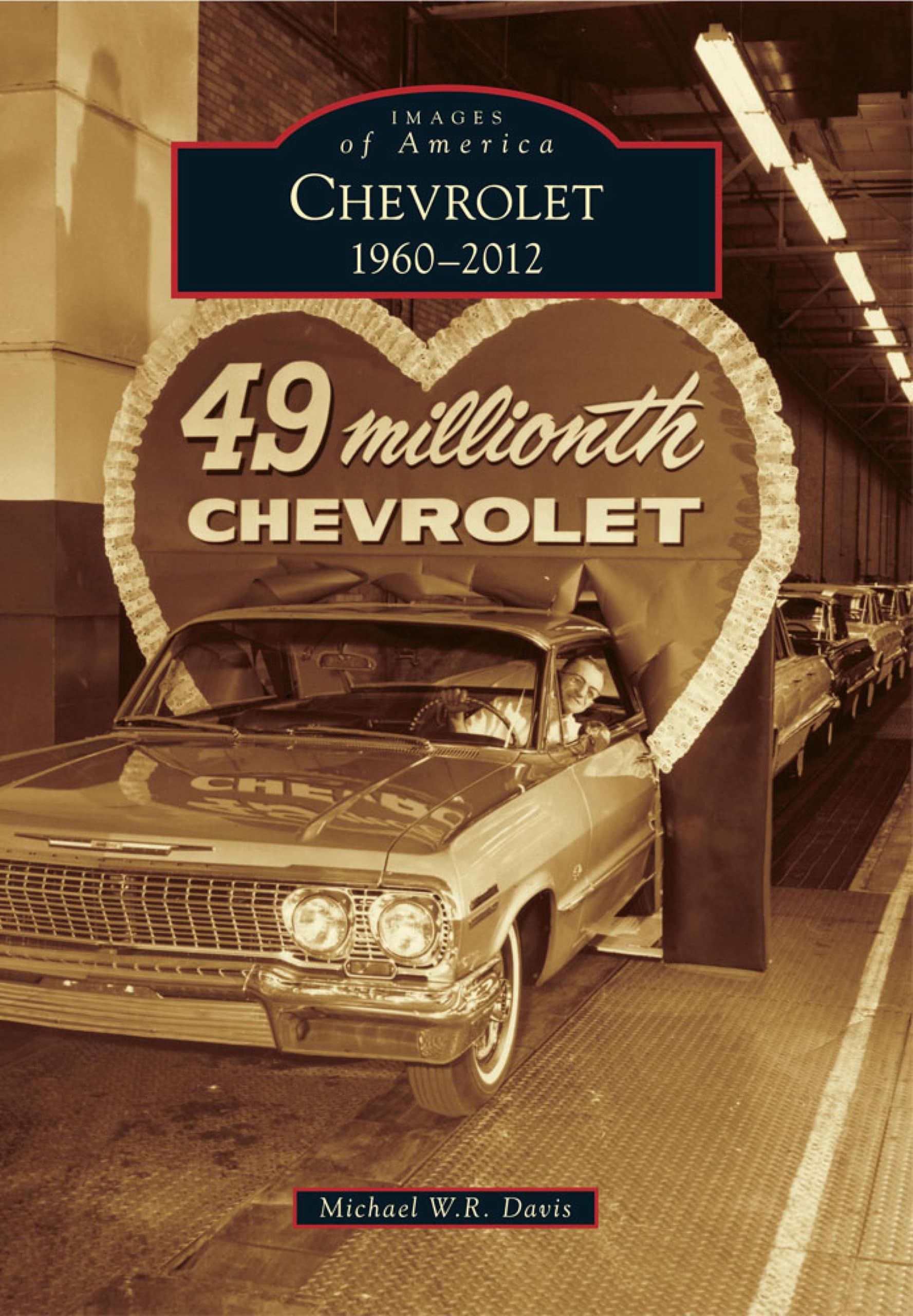 Livre Chevrolet 1960-2012 Images of America en anglais retraçant l histoire automobile