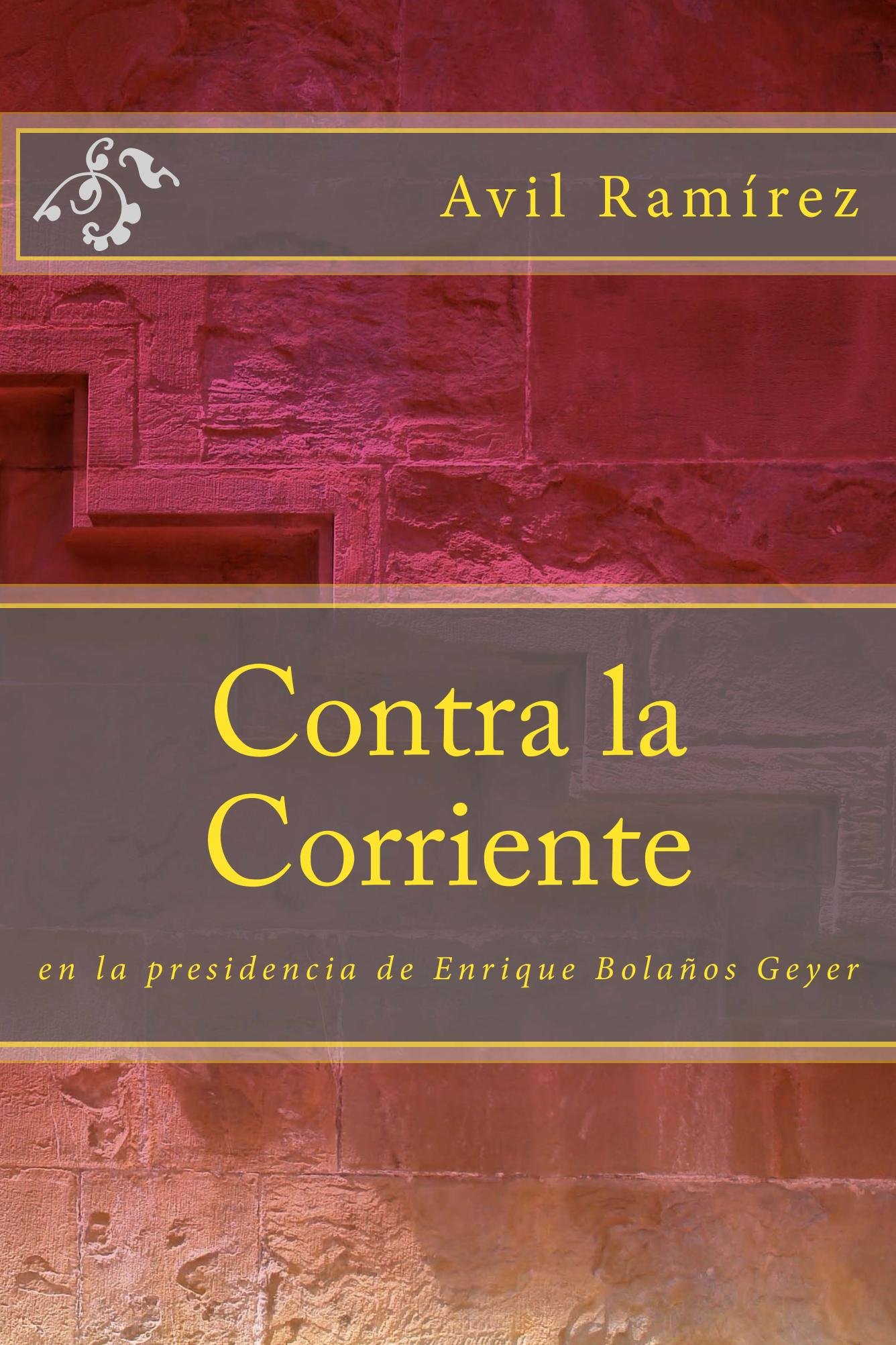 Contra la Corriente (Spanish Edition)