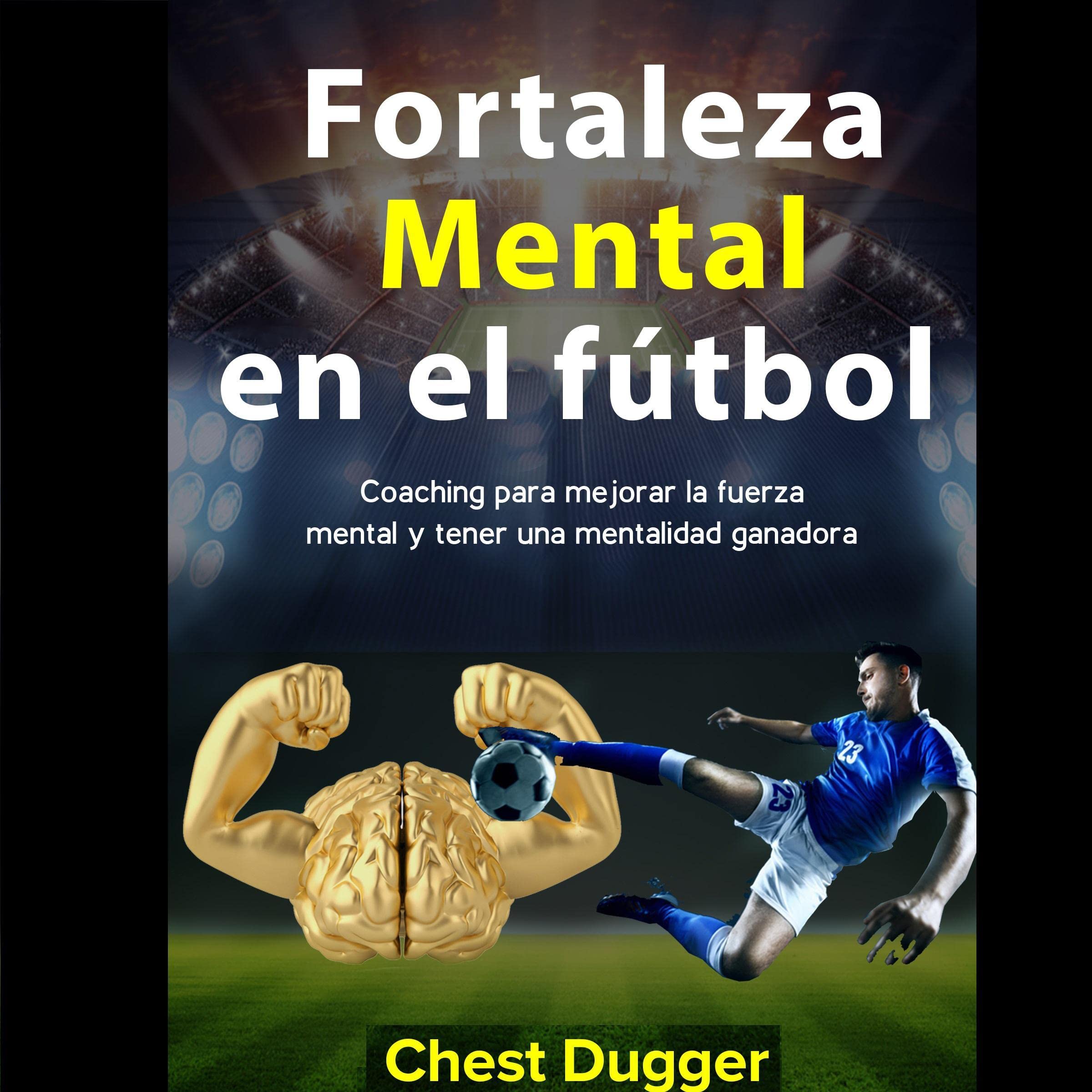 Fortaleza mental en el fútbol [Mental Toughness in Football]