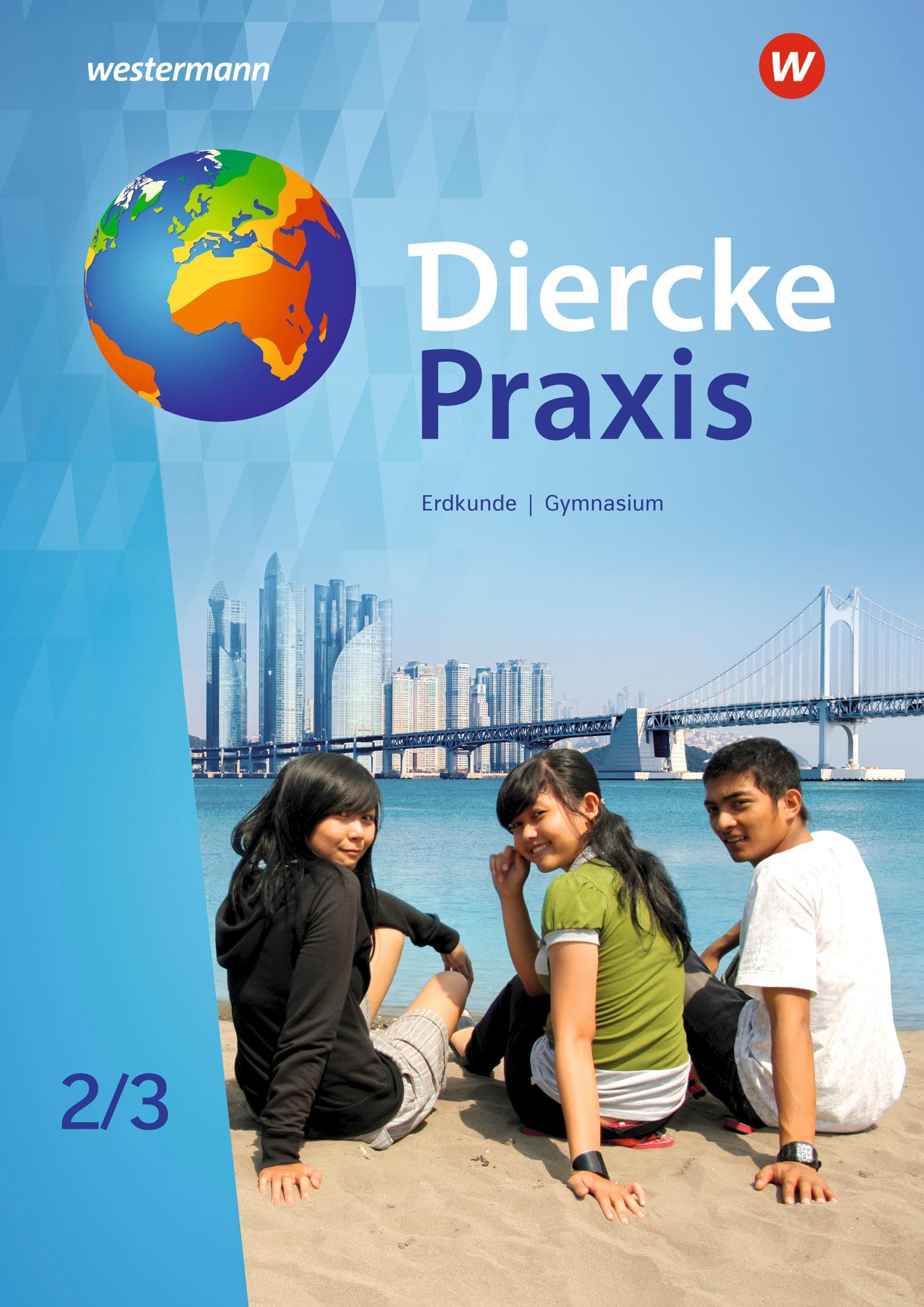 Diercke Praxis SI Arbeits- und Lernbuch - Ausgabe 2019 für Gymnasien in Nordrhein-Westfalen G9: Schulbuch 2 / 3: Sekundarstufe 1 -Ausgabe 2019