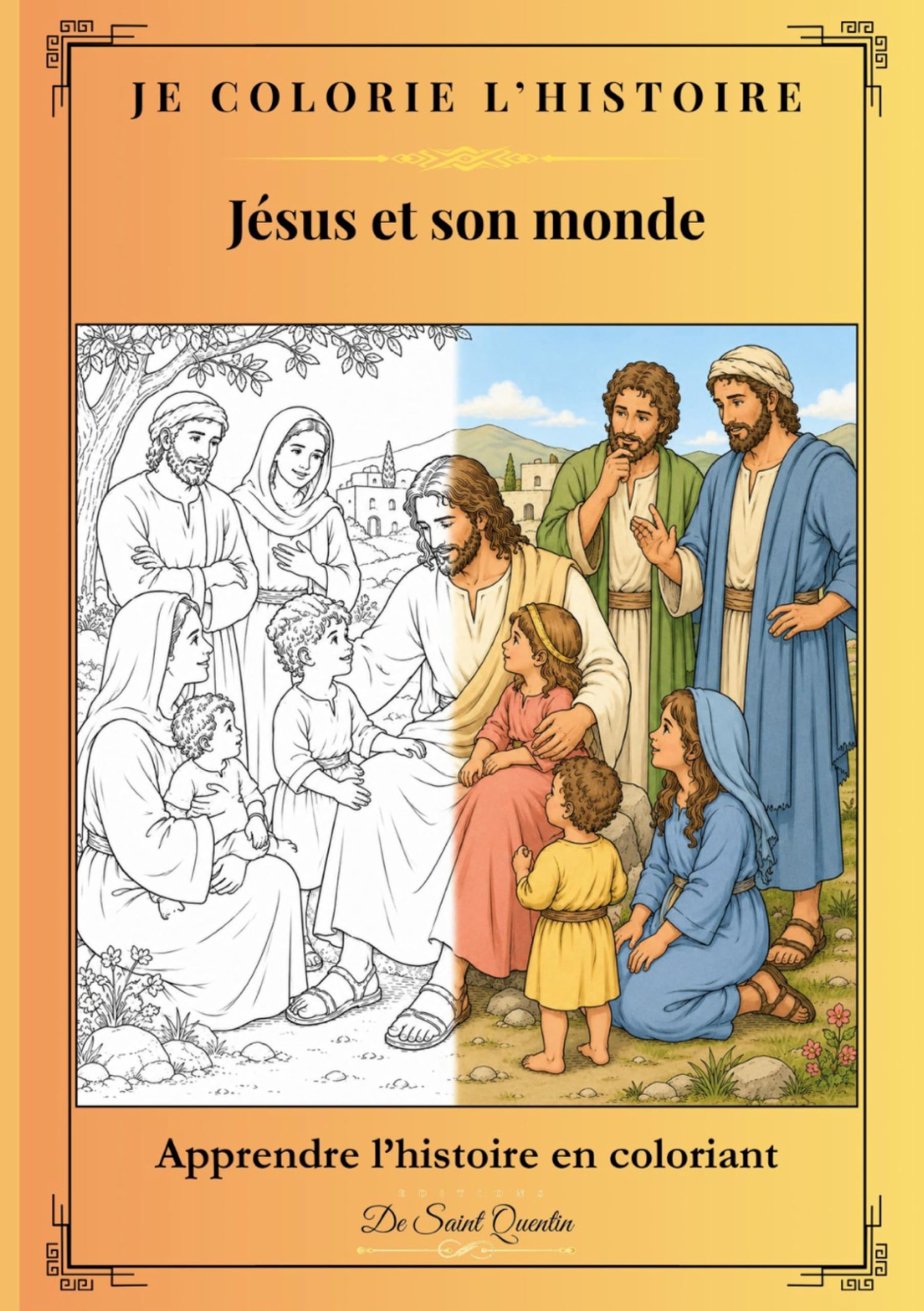 Je colorie l'Histoire: Jésus et son monde