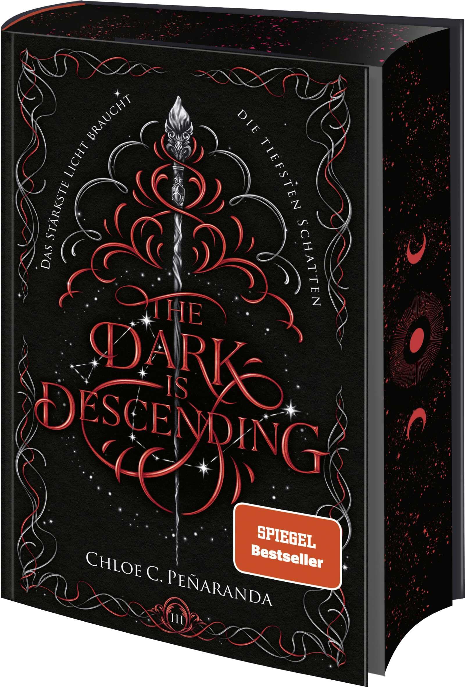 The Dark Is Descending: Das stärkste Licht braucht die tiefsten Schatten | Das Finale der SPIEGEL-Bestseller-Reihe | Farbschnitt & Charakterkarte in der Erstauflage