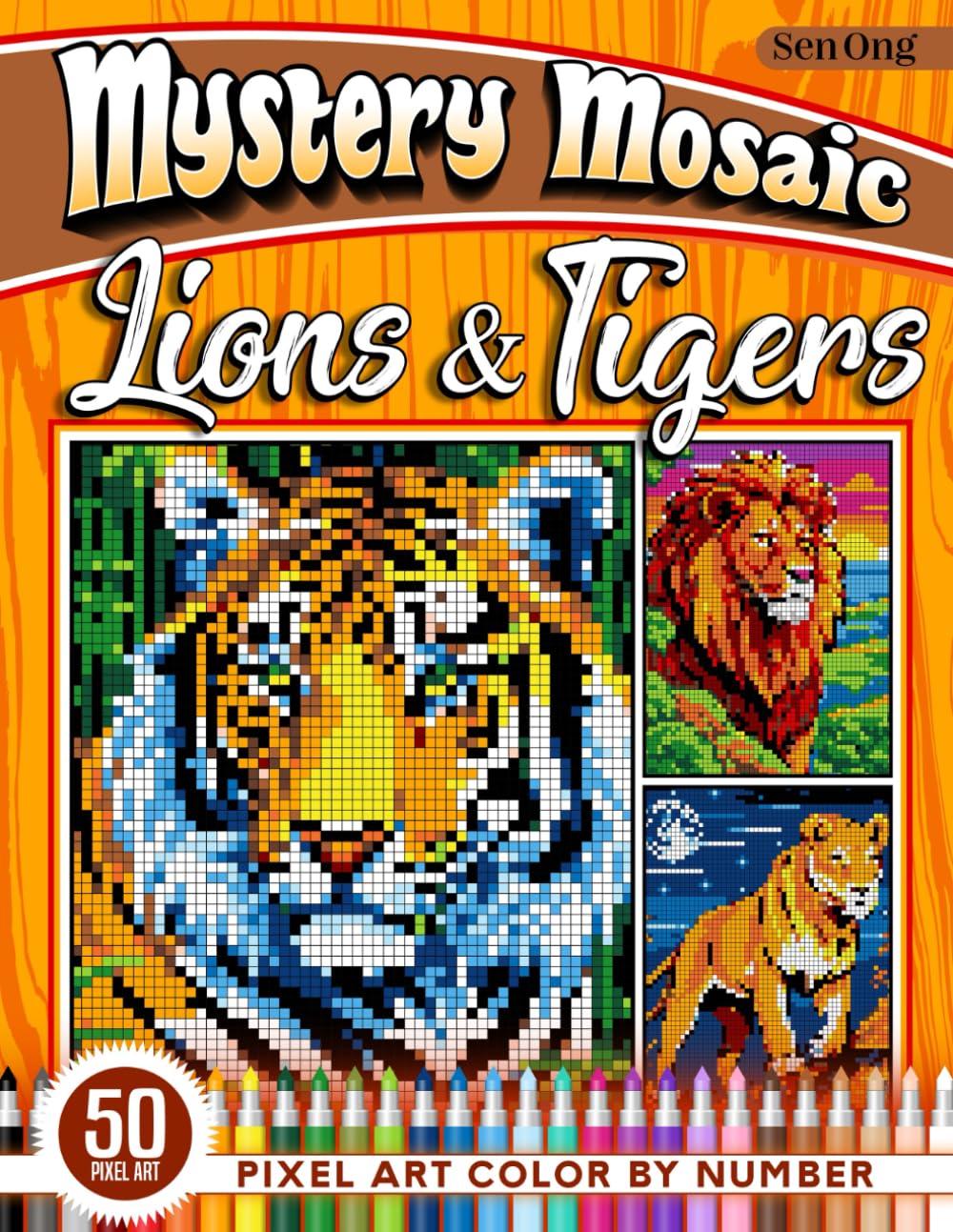 Lions and Tigers Mystery Mosaics Color by Number: 50 Pixel Art Scenes of Regal Wild Cats (Mystery Mosaic Color By Number Collection)