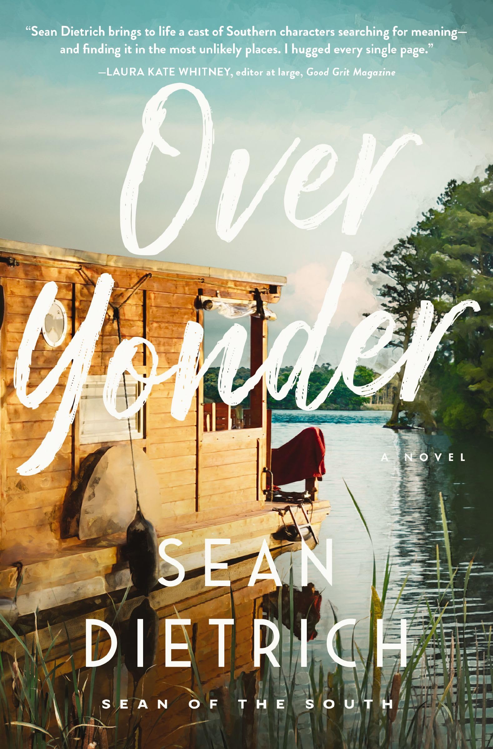 Over Yonder: A Novel by “Sean of the South”