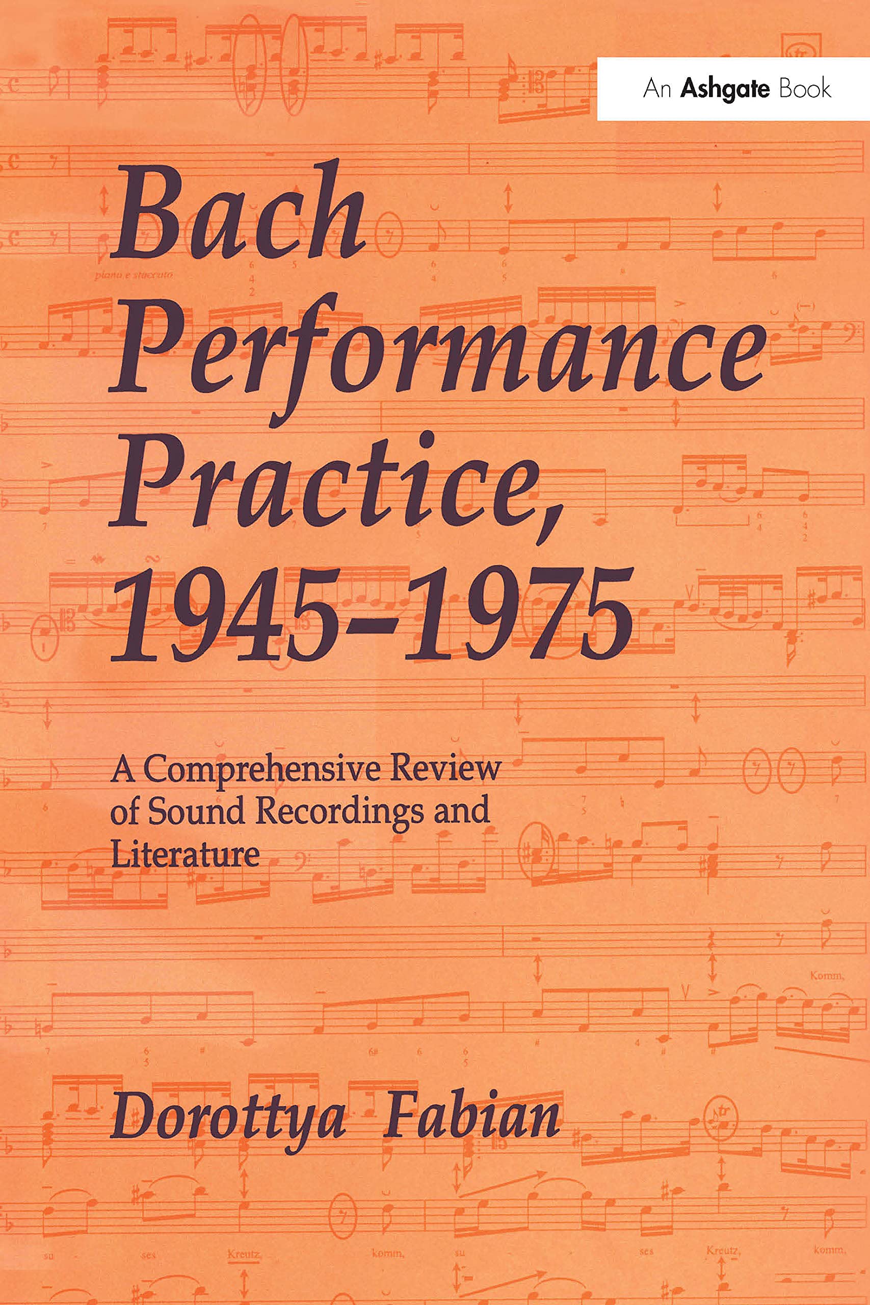 Bach Performance Practice 1945-1975 livre musique baroque étude enregistrements historiques