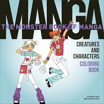 The Monster Book of Manga Creatures and Characters Coloring Book An Artist's Guide to 73 Iconic Japanese Manga ArchetypesGothic Fantasy and Sci-Fi