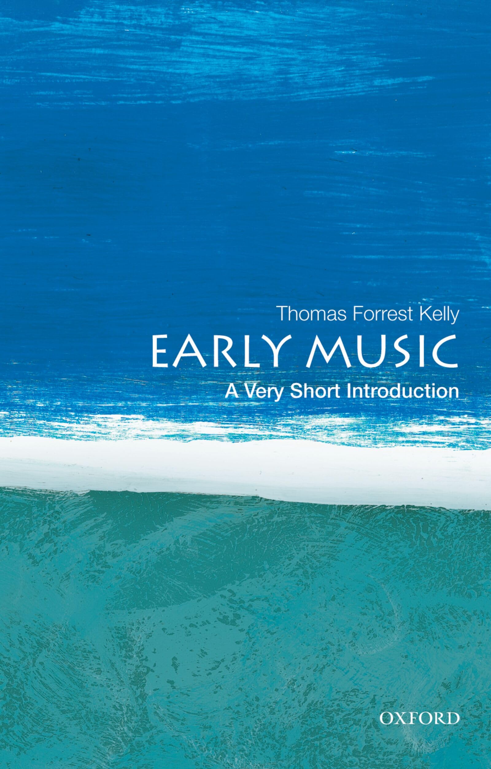 Early Music: A Very Short Introduction (Very Short Introductions) By Thomas For