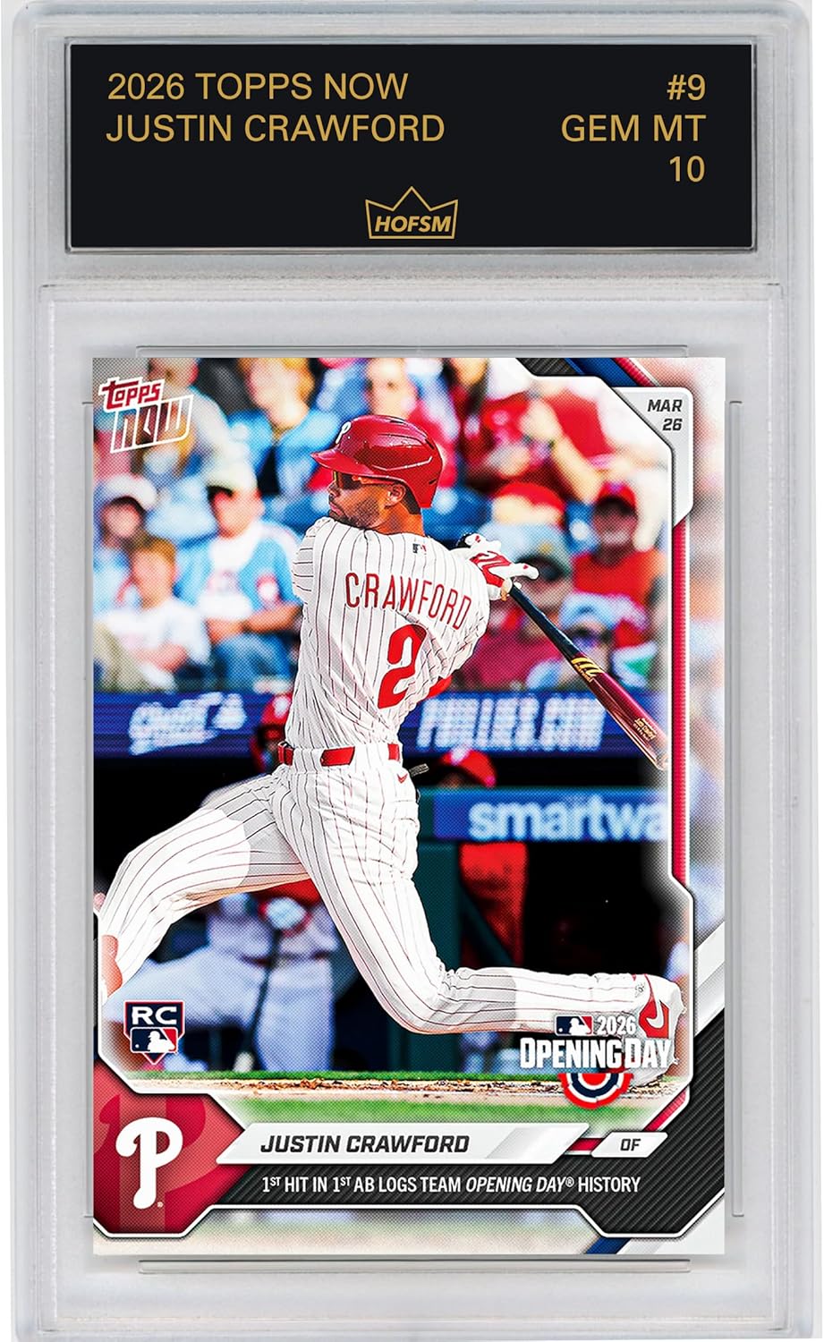 Graded 2026 Topps Now Justin Crawford #9 1st Hit in 1st At Bat Logs Team Opening Day History Philadelphia Phillies Rookie RC Baseball Card HOFSM 10 Gem Mint