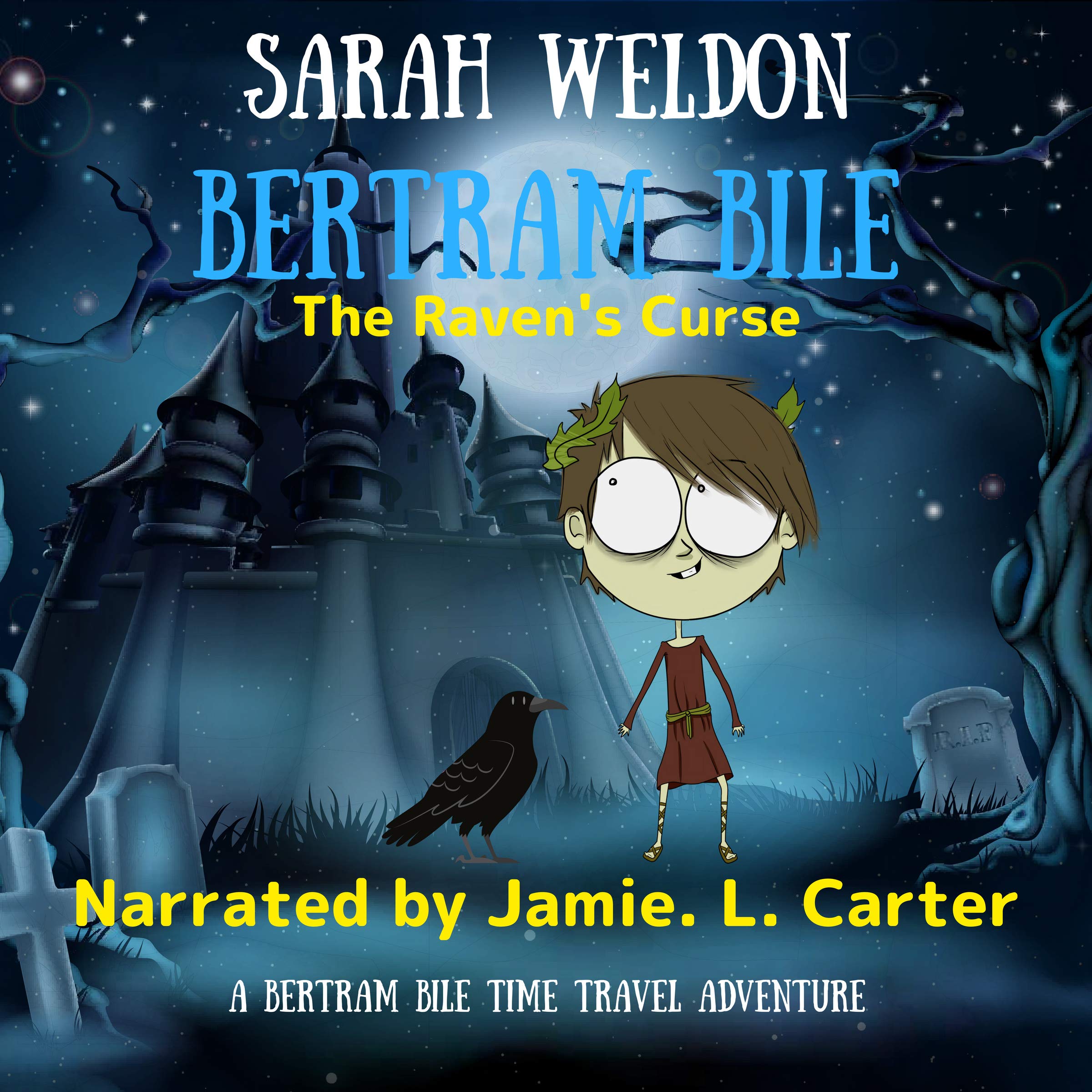 Cover art for The Raven's Curse: Bertram Bile Time Travel Adventure Series, Book 8