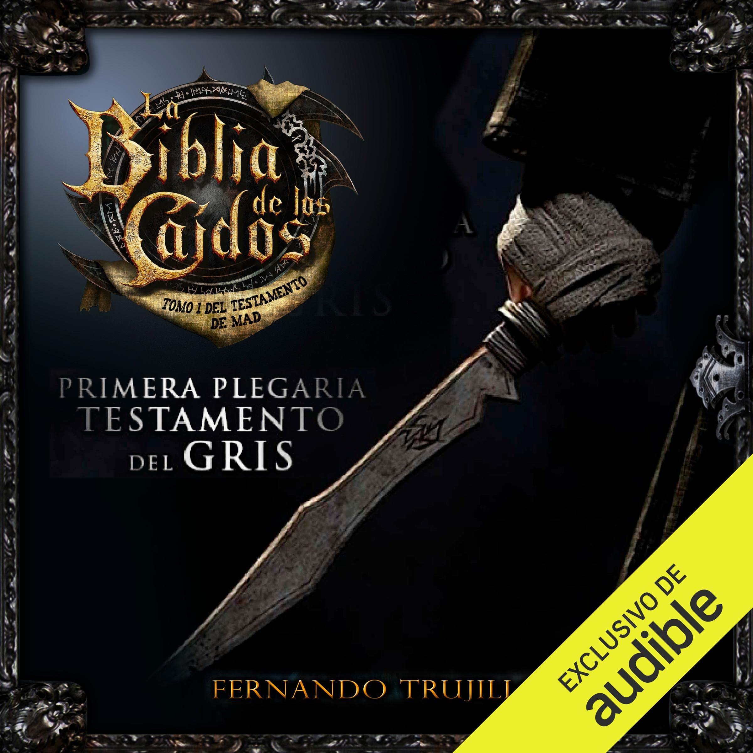 Cover art for La Biblia de los Caídos: Primera plegaria del testamento del Gris