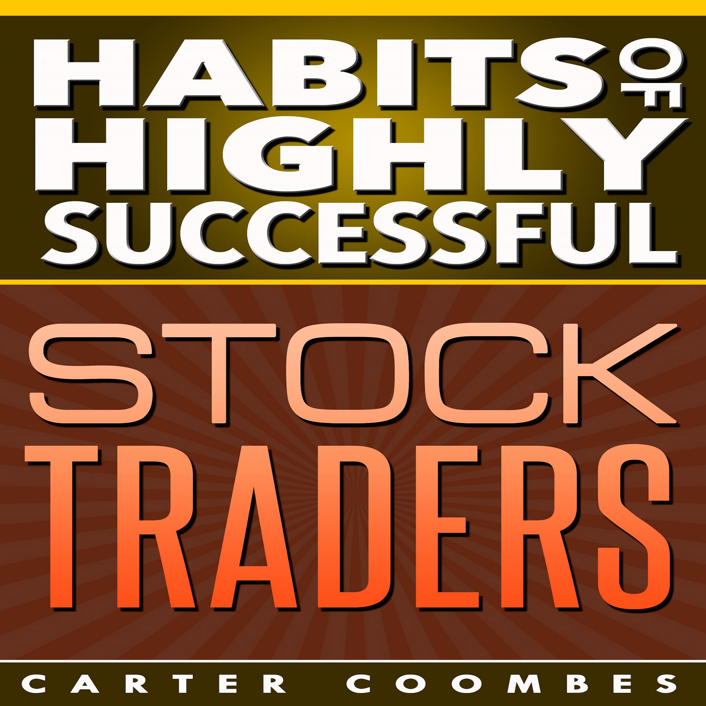 Habits of Highly Successful Stock Traders