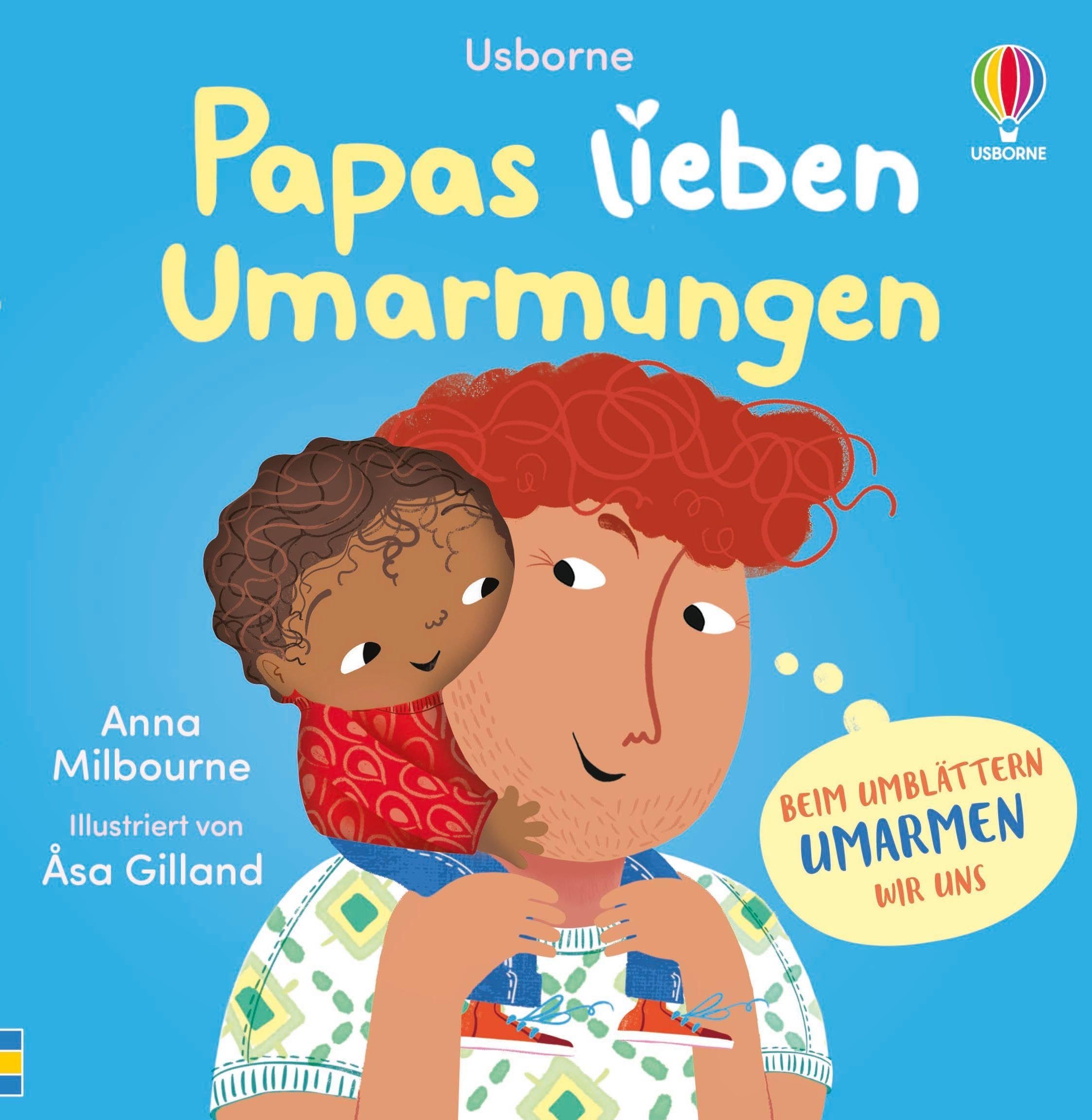 Papas lieben Umarmungen: gemeinsam lesen und kuschelige Momente erleben – Vorlesebuch mit raffiniert geformten Seiten – ab 1 Jahr (Umarmungen-Reihe)