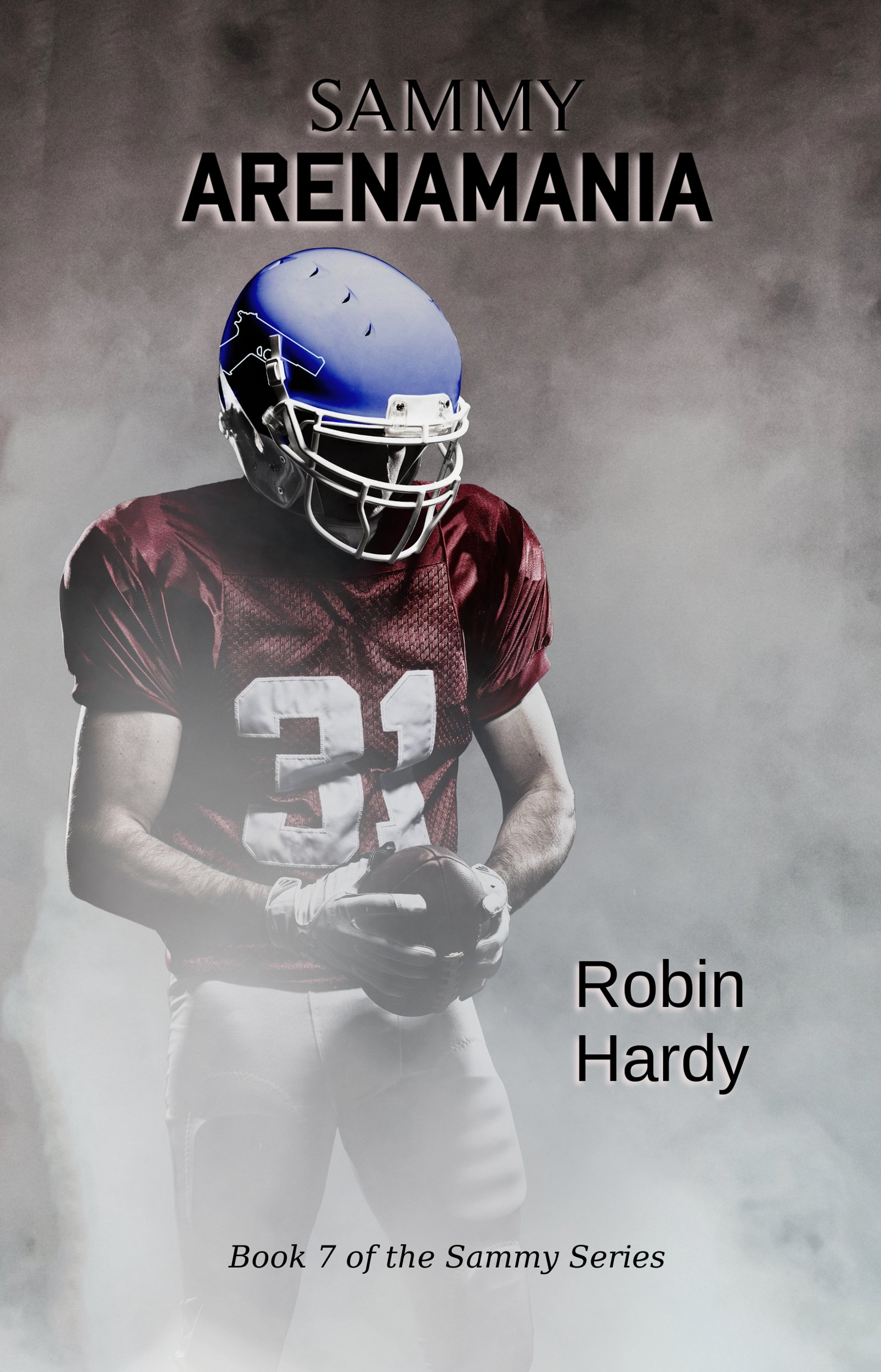 Sammy: Arenamania (The Sammy Series Book 7)