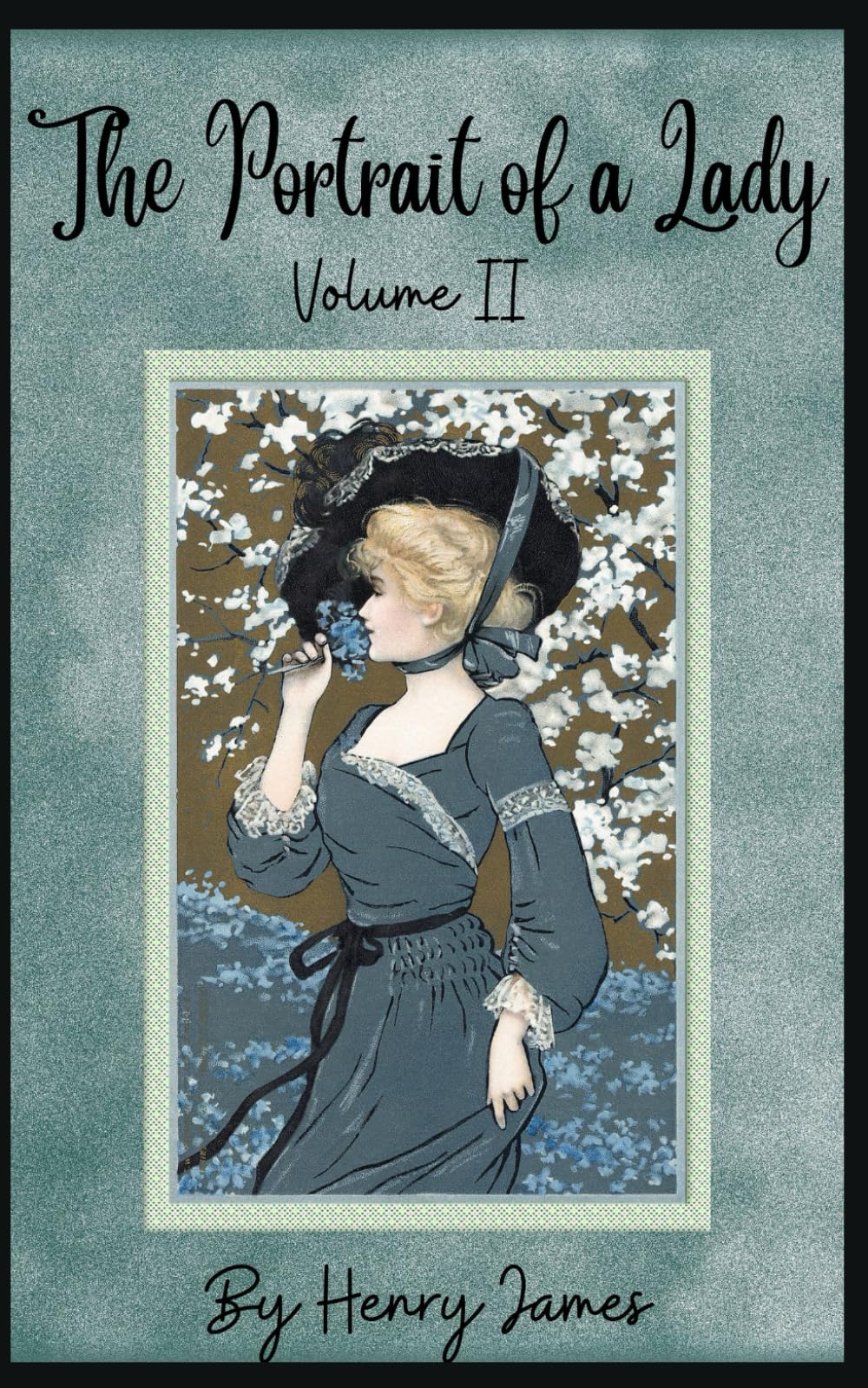 The Portrait of a Lady, Volume II: 19th Century Timeless Classic