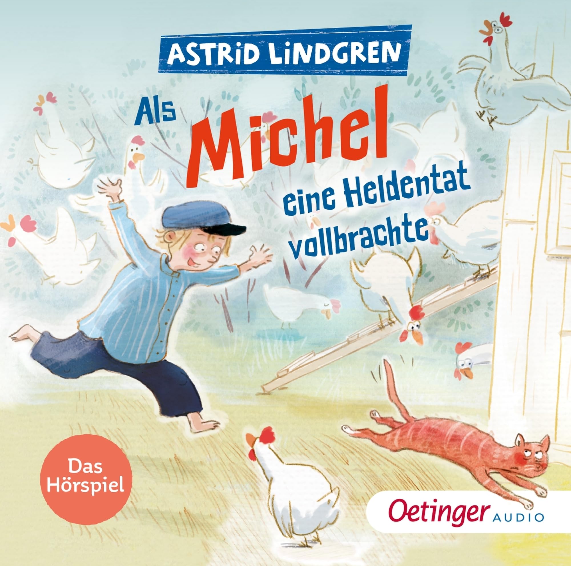 Als Michel eine Heldentat vollbrachte: Das Hörspiel