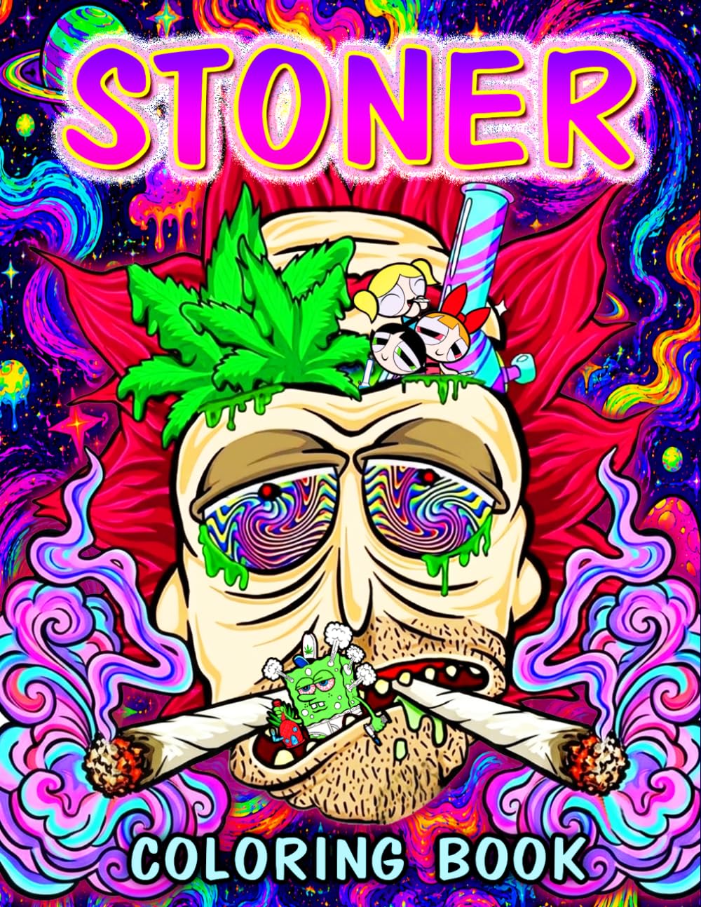 Stoner Coloring Book: Funny Trippy Psychedelic Stoner 420 Coloring Pages For Adults For Stress Relief And Relaxation