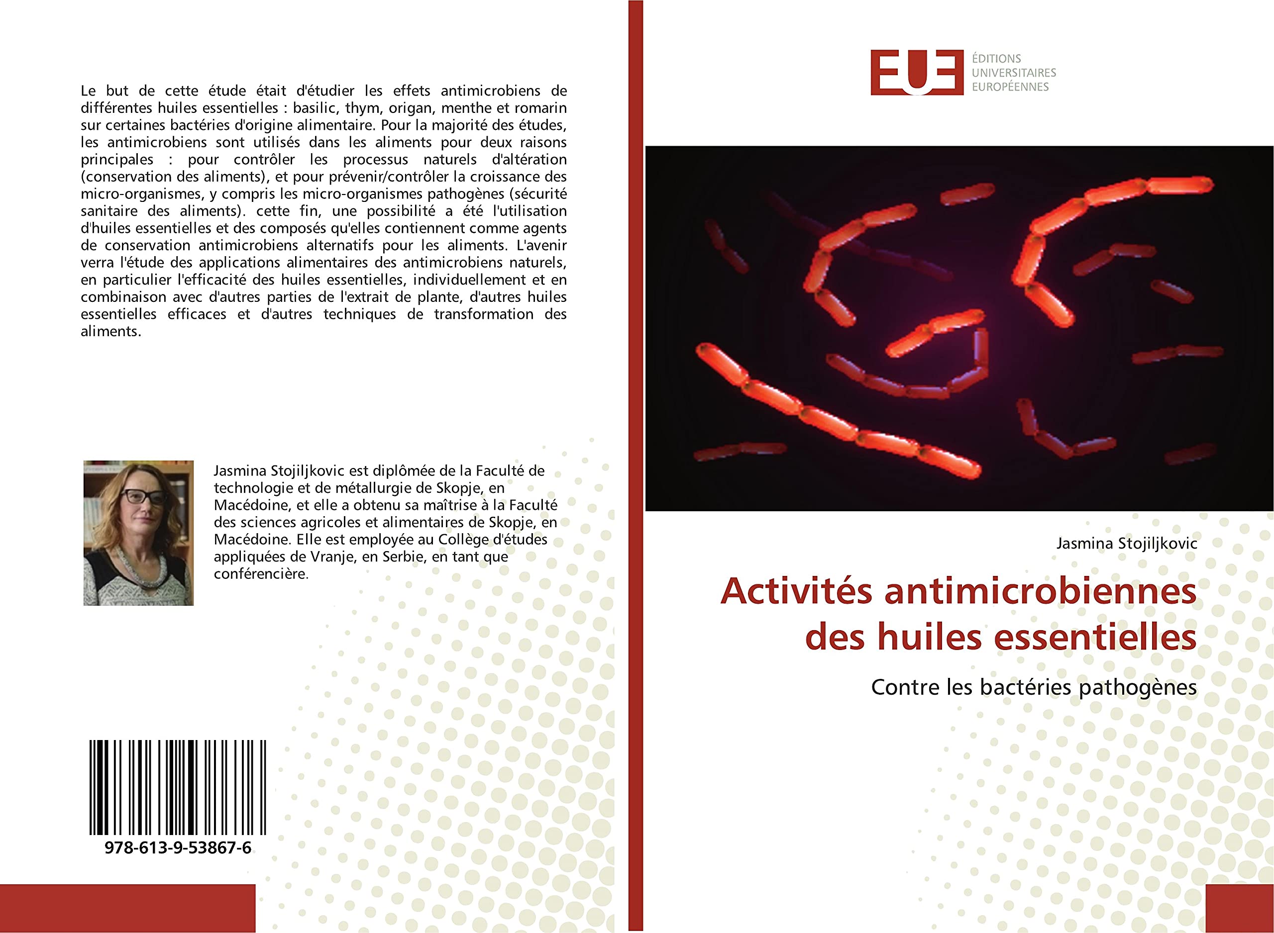 Activités antimicrobiennes des huiles essentielles: Contre les bactéries pathogènes