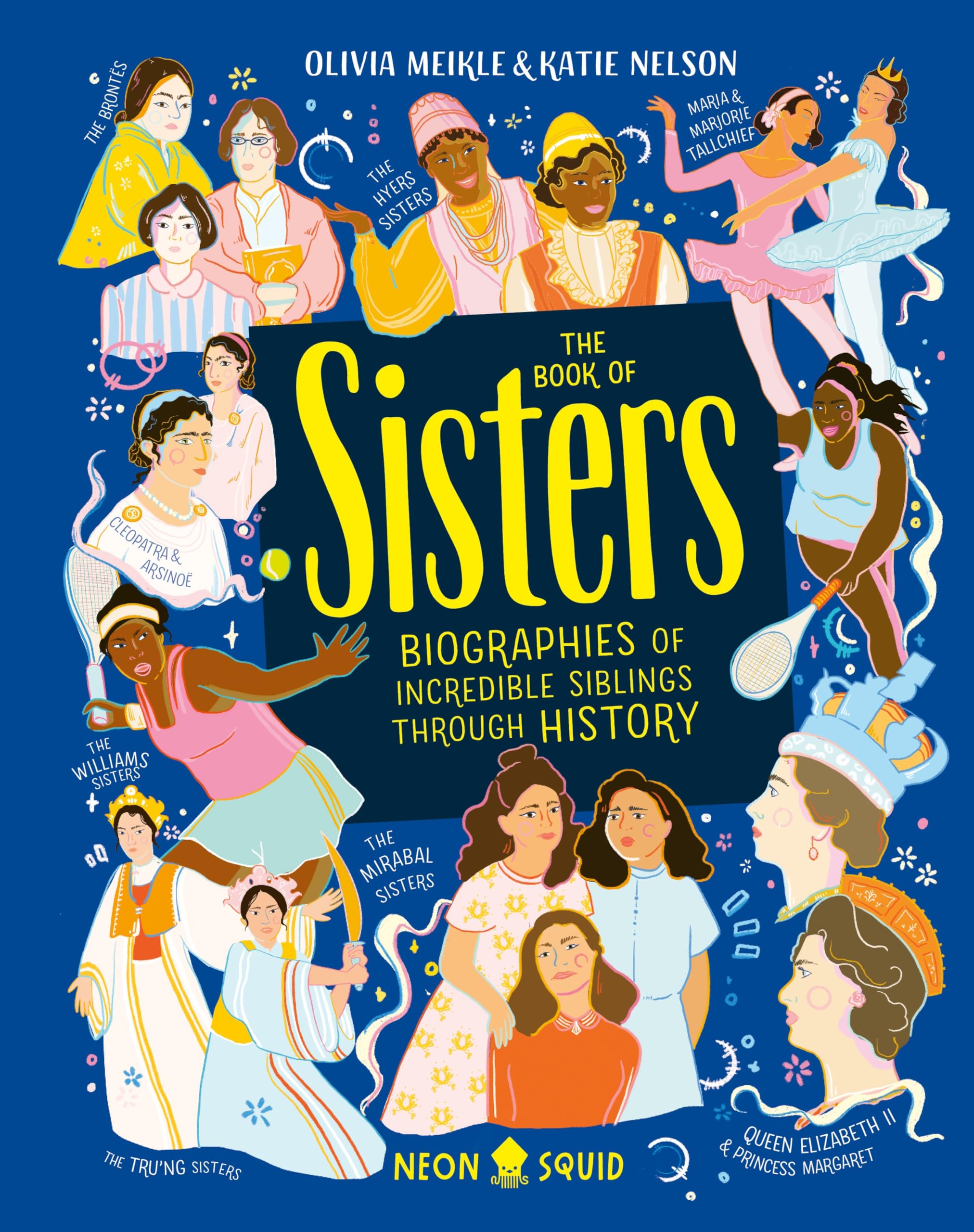 The Book of Sisters: Biographies of Incredible  by Katie Nelson HARDBACK