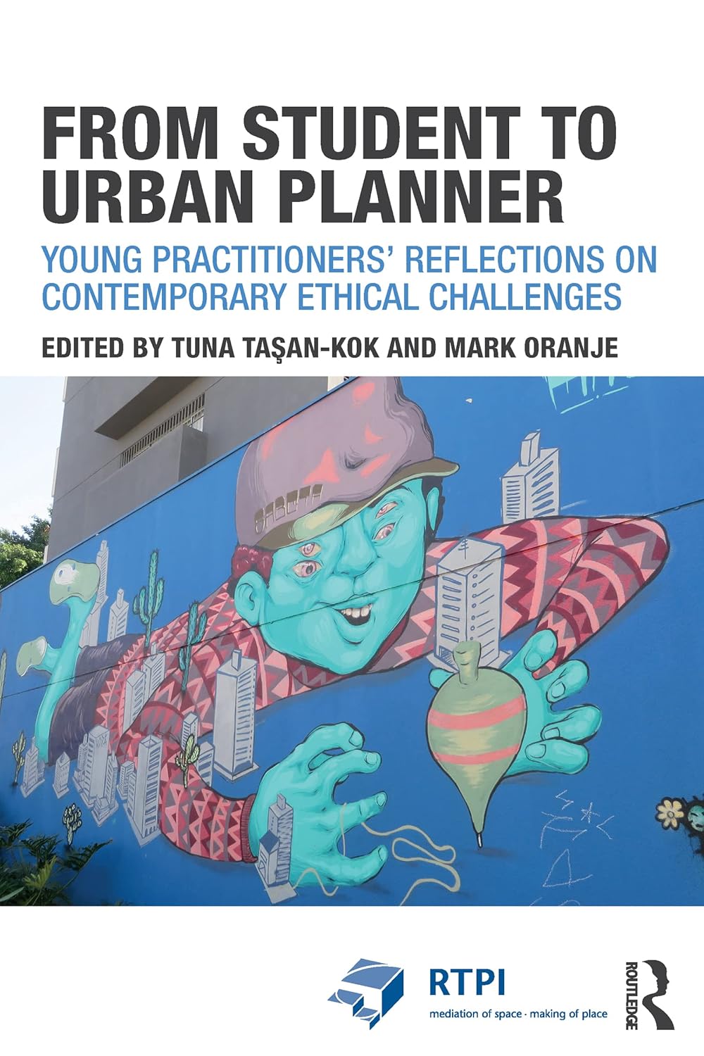 From Student to Urban Planner (RTPI Library Series)      1st Edition