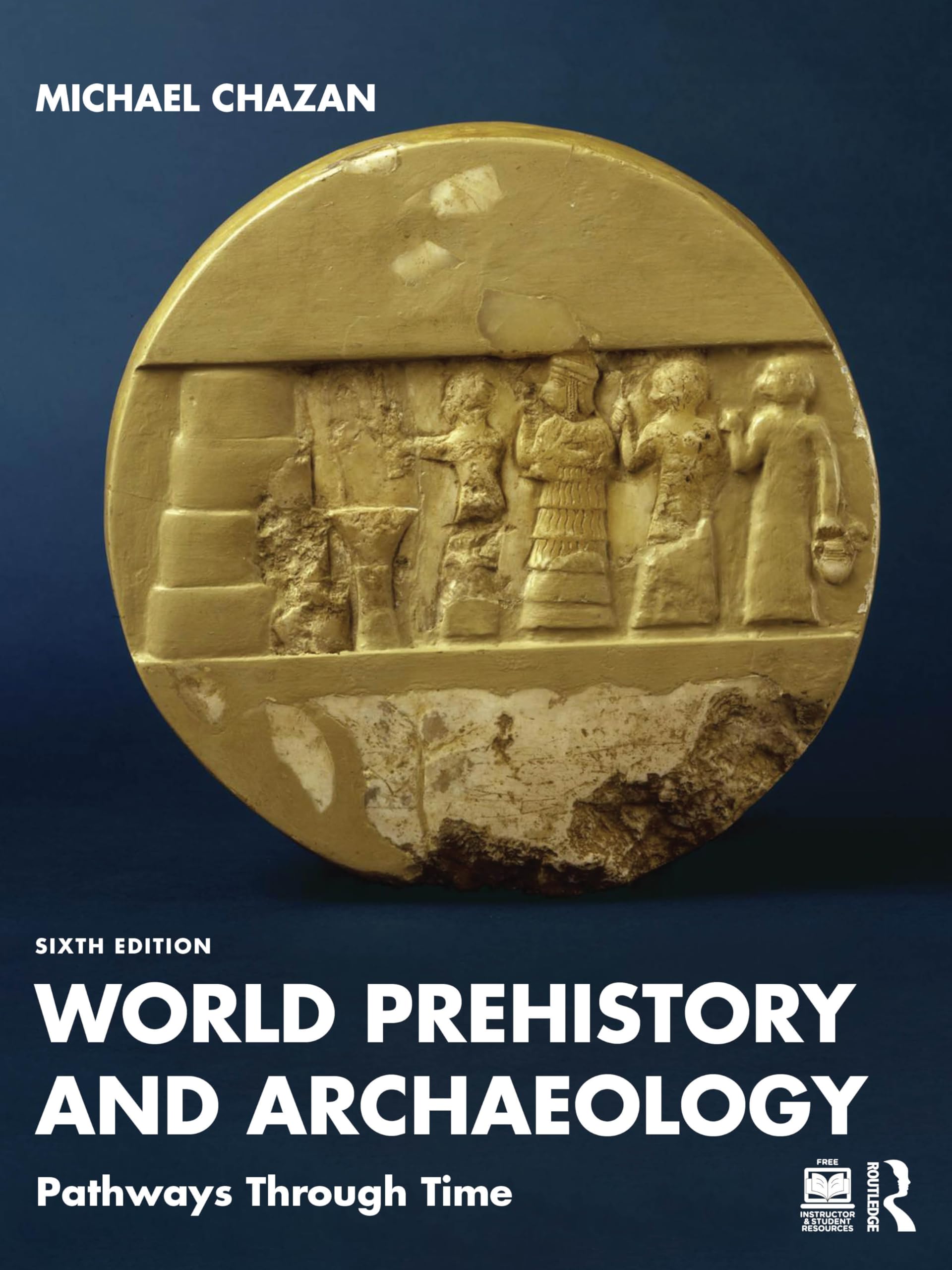 World Prehistory and Archaeology : Pathways Through Time