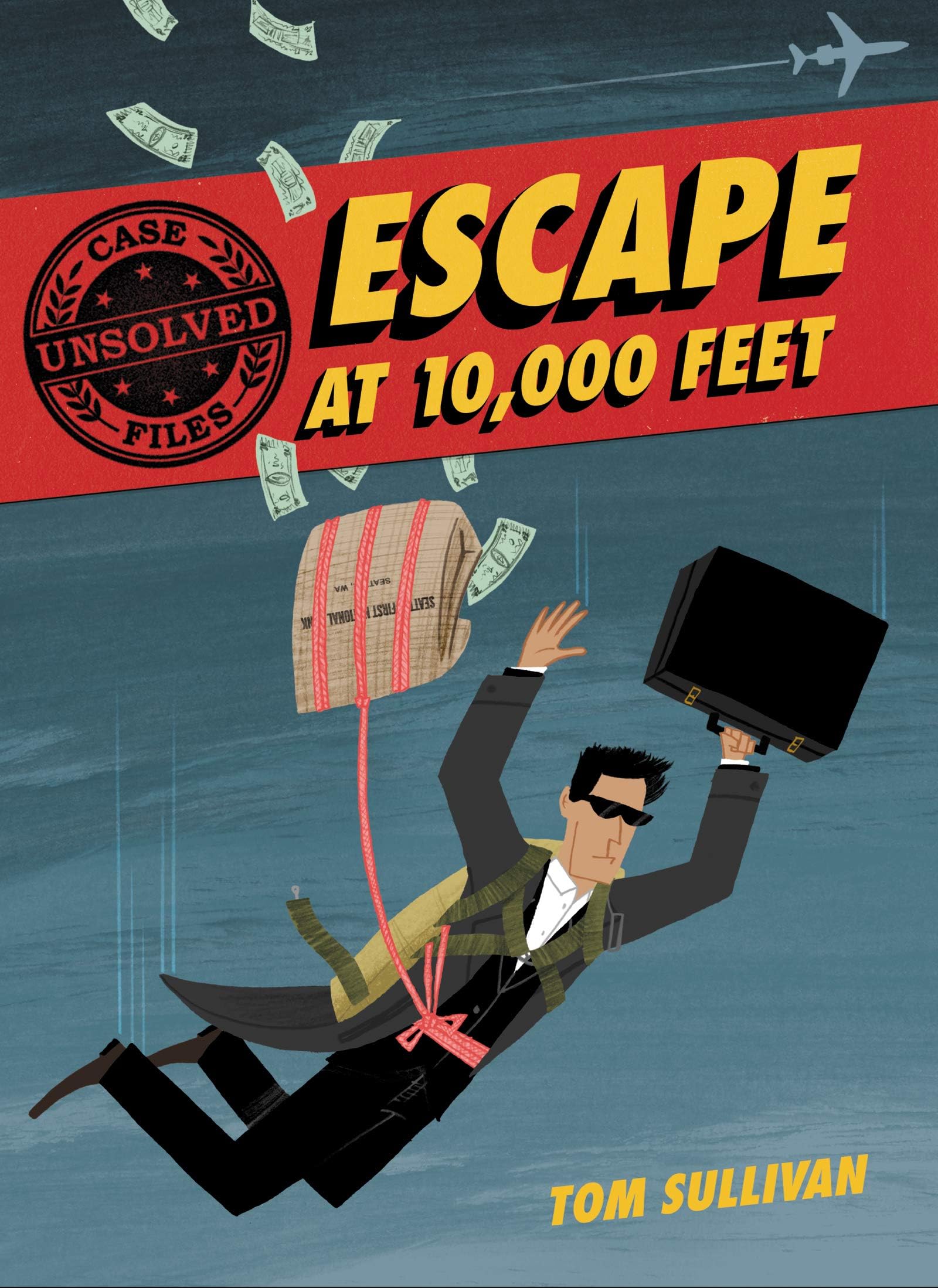 Unsolved Case Files: Escape at 10,000 Feet: D.B. Cooper and the Missing Money, A Graphic Novel