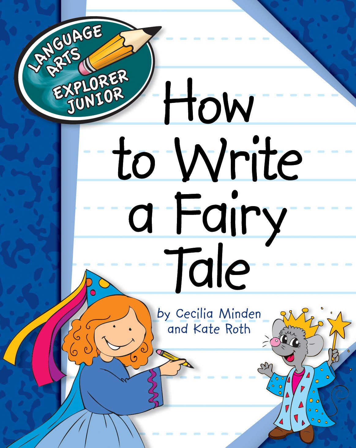 How to Write a Fairy Tale (Explorer Junior Library: How to Write)      Kindle Edition