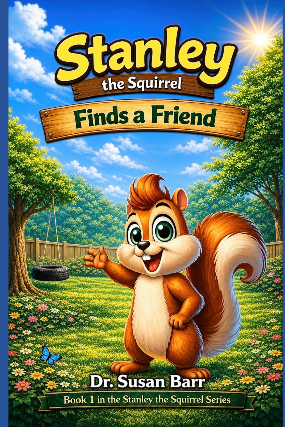 Stanley Finds a Friend (Stanley the Squirrel)