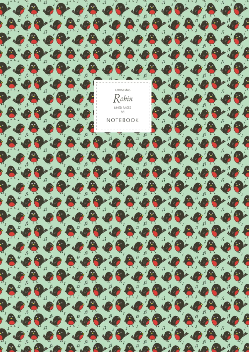 Robin Notebook - Lined Pages - A4 - Christmas: (Green Edition) Fun notebook 192 lined pages (A4 / 8.27x11.69 inches / 21x29.7cm)
