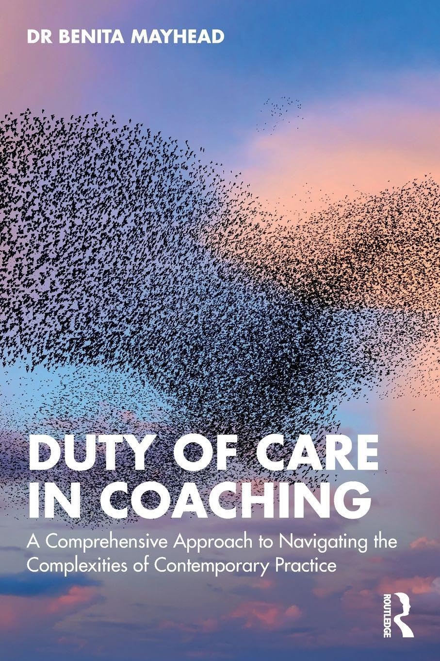 Duty of Care in Coaching: A Comprehensive Approach to Navigating the Complexities of Contemporary Practice