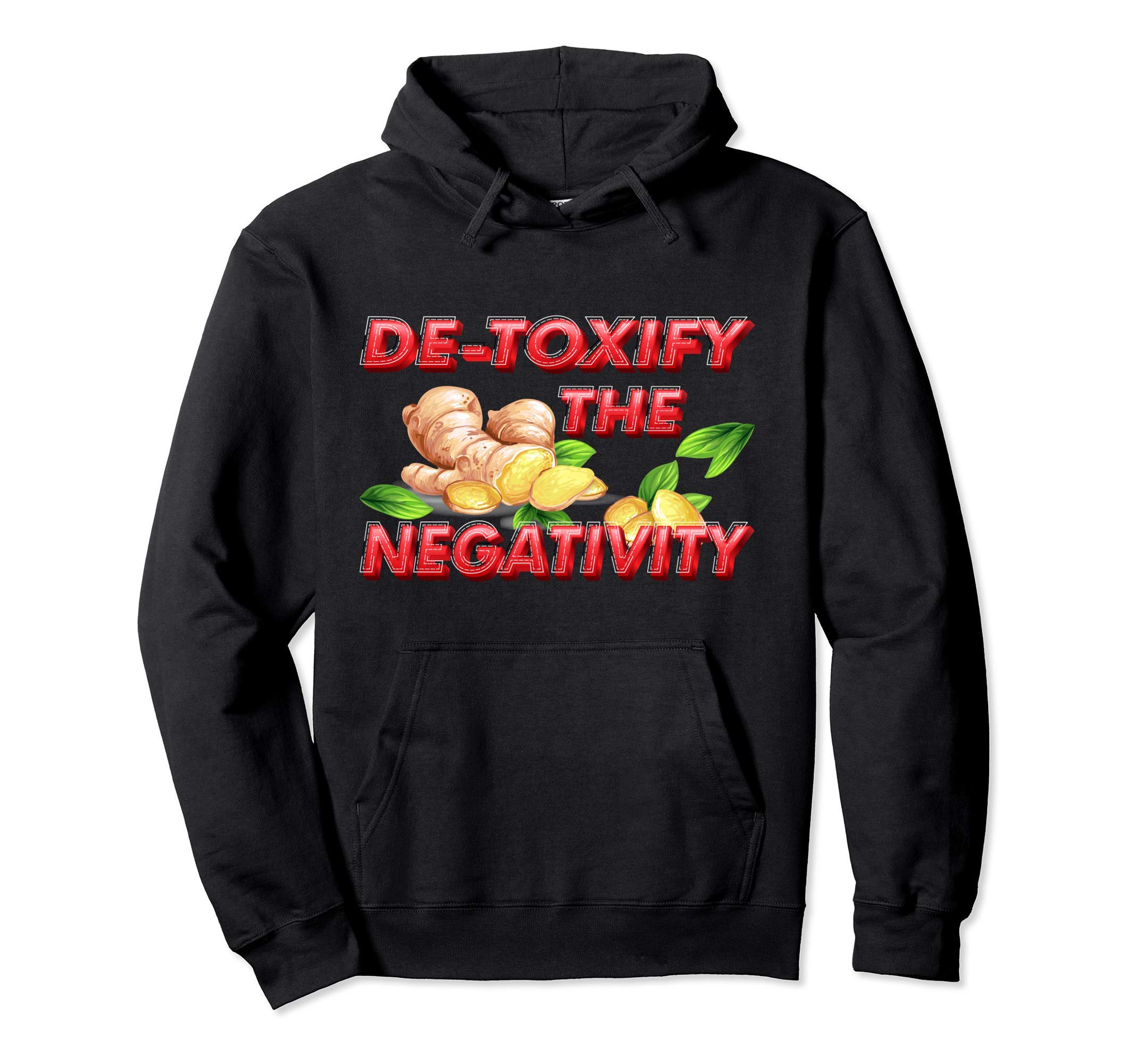 De-Toxify The Negativity Funny Detox Toxic People Gift Pullover Hoodie