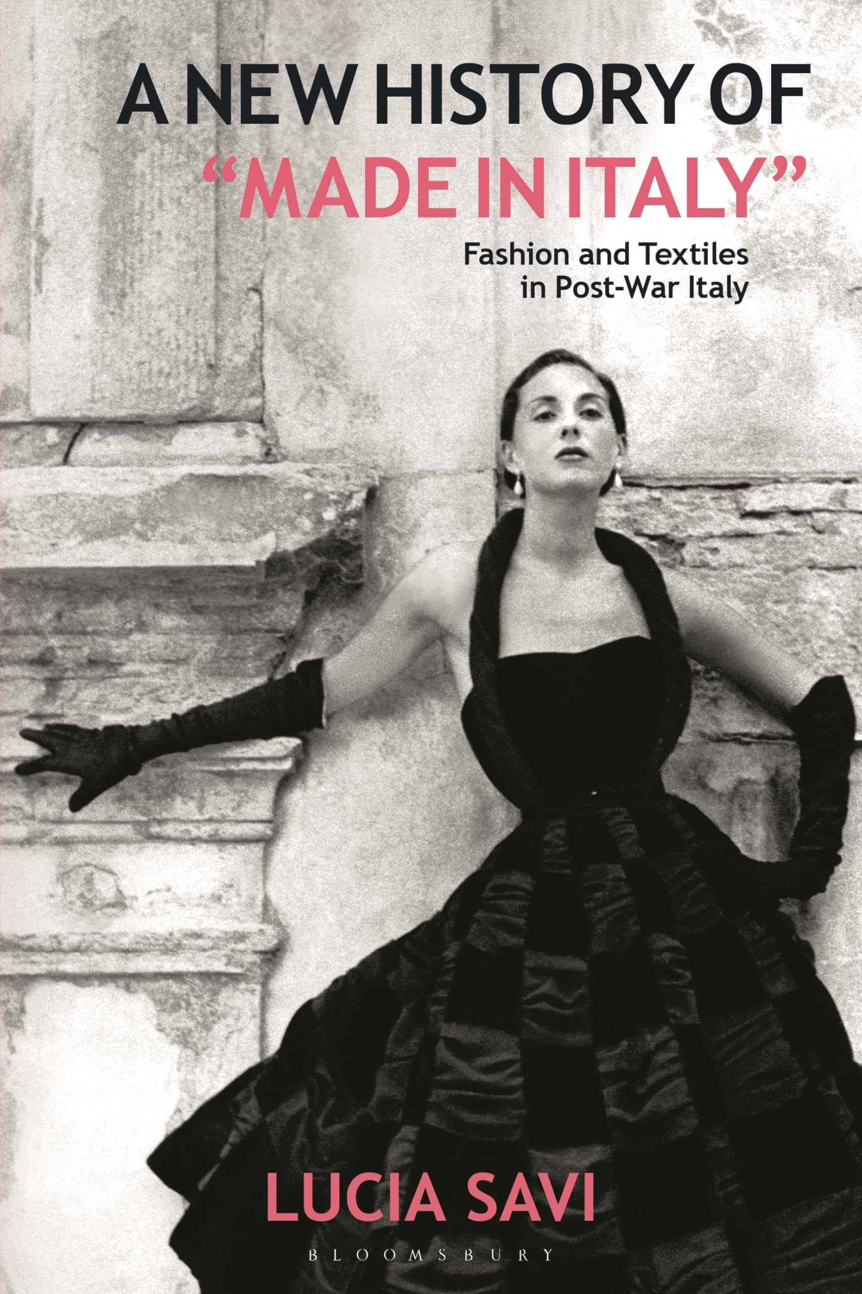 A New History of "Made in Italy": Fashion and Textiles in Post-War Italy