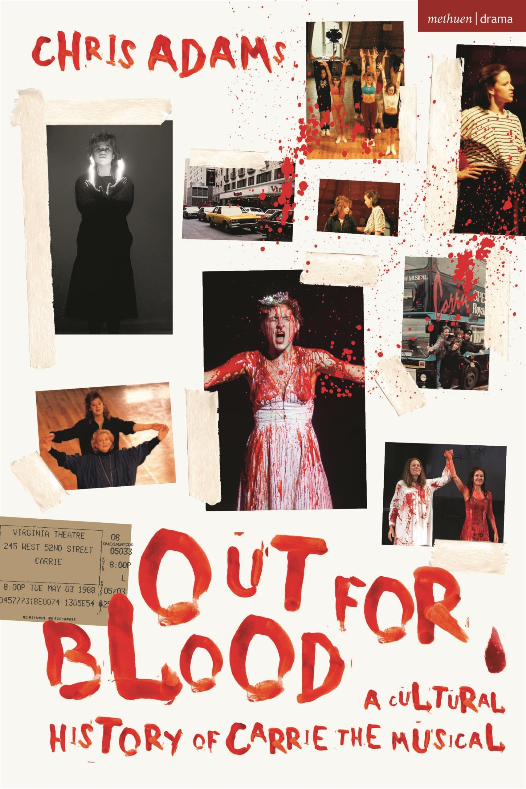 Out For Blood: A Cultural History of Carrie the Musical. Adams 9781350320536**