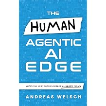 The HUMAN Agentic AI Edge Shape the Next Generation of AI-Ready Teams