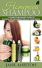 Homemade Shampoo: Beginner's Guide To Natural DIY Shampoos By Jane Aniston