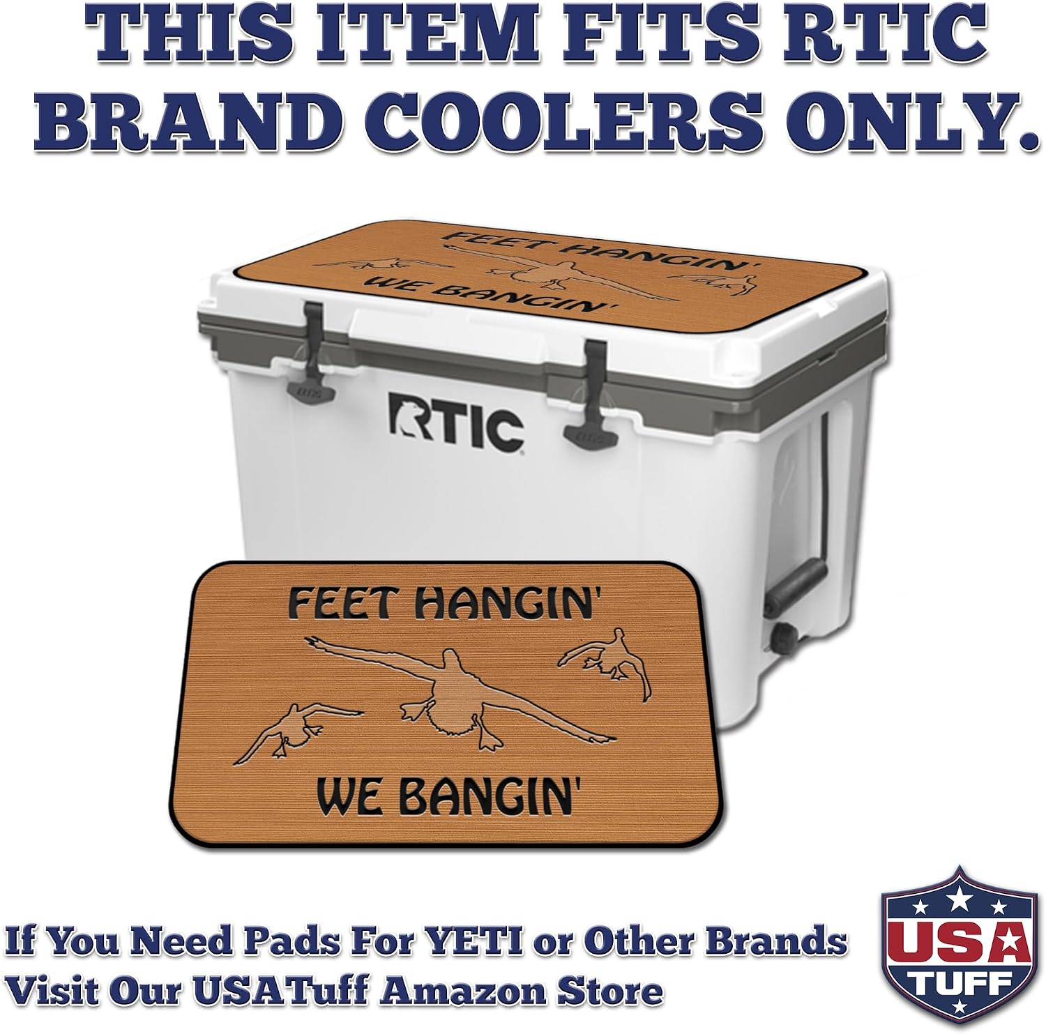 USATuff SeaDek EVA Mat Cooler Pad fits RTIC | Peel & Stick Application | Non Slip Comfort Accessories - Feet Hangin We Bangin Design (Mocha-Black)