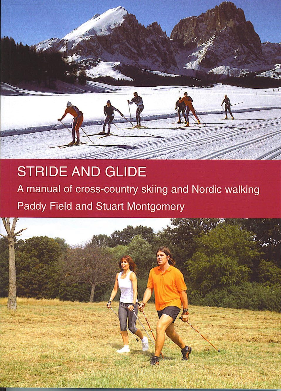 Stride and Glide: A manual of cross-country skiing and Nordic walking